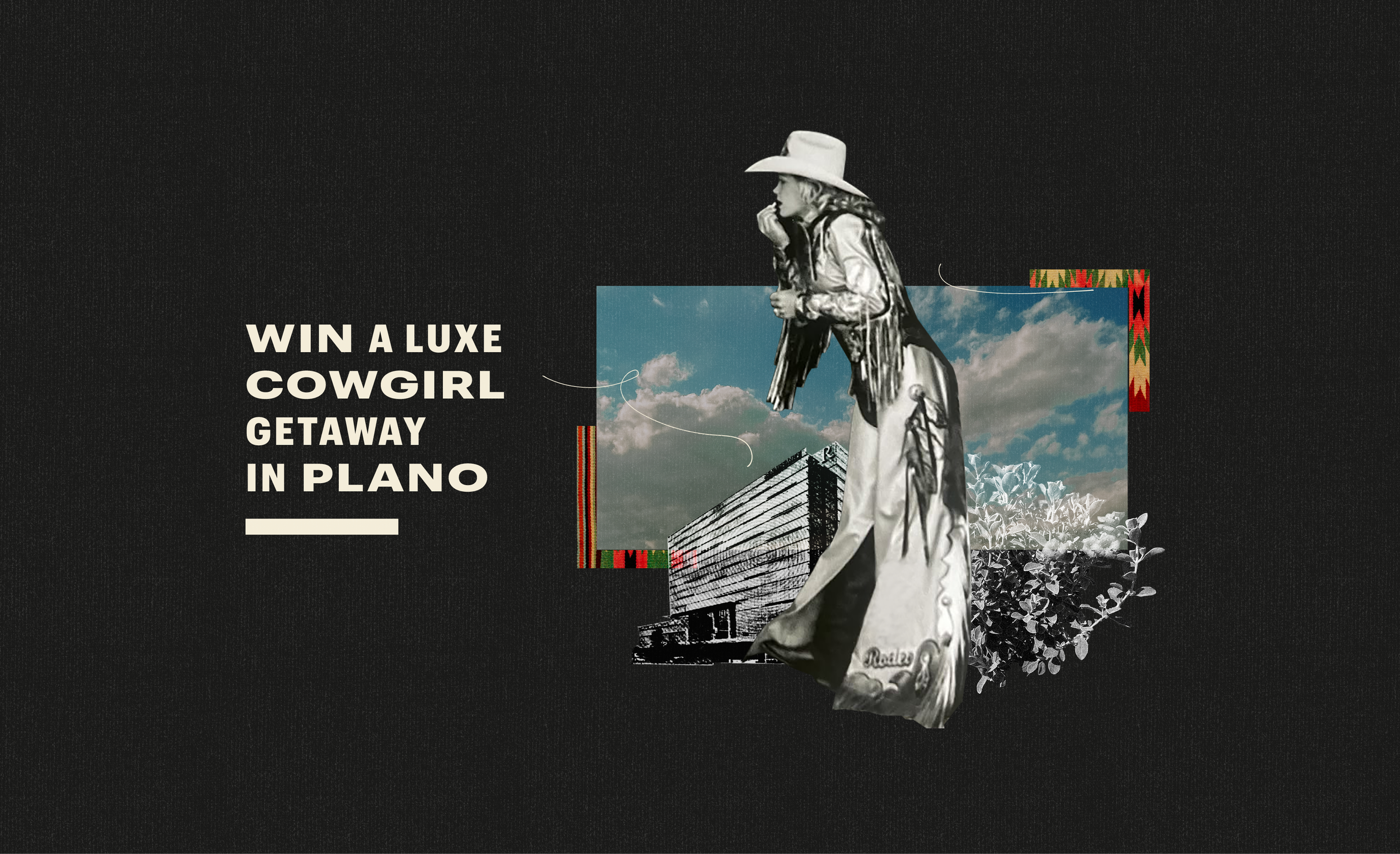 Black and white vintage-style illustration of a cowgirl in a cowboy hat and western attire, standing in front of a modern building and a cloudy sky background, with promotional text offering a chance to win a luxury cowgirl getaway in Plano.