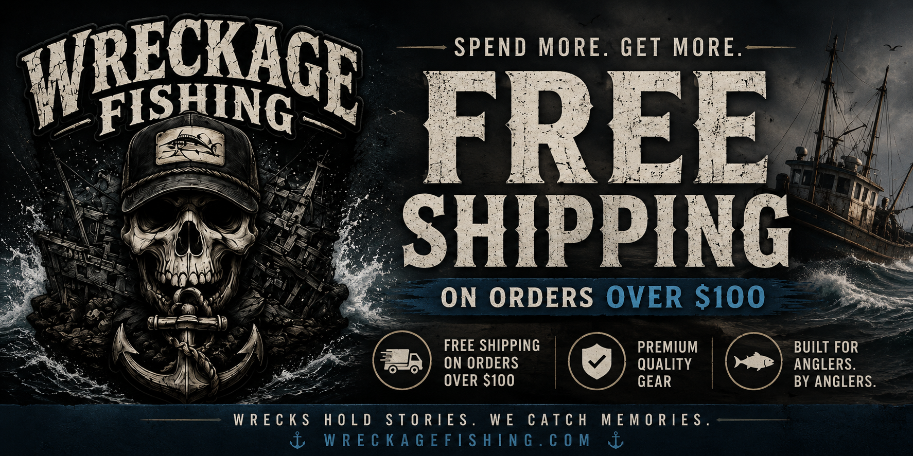 Advertisement for Wreckage Fishing offering free shipping on orders over $100, featuring a skull with a fishing hat and an anchor, a ship in stormy seas, and icons for free shipping, premium gear, and angler-built products.