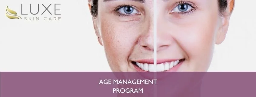 Luxe Skin Care Programs: Meet our Age Management Program