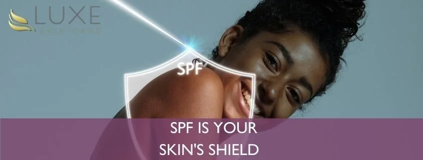 SPF is Your Skin's Shield