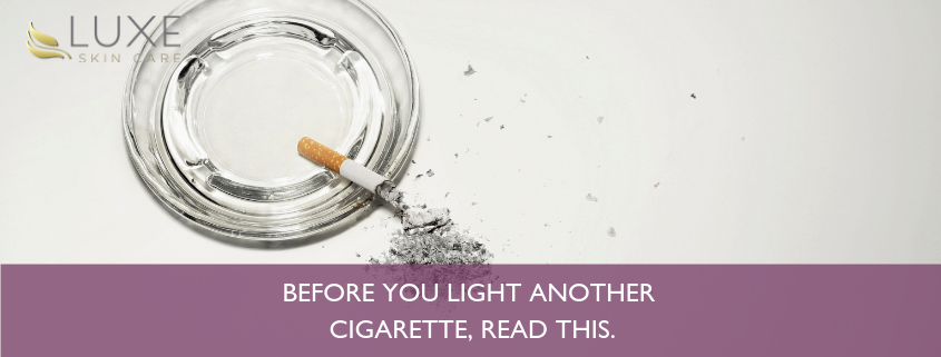 Before You Light Another Cigarette, Read This.