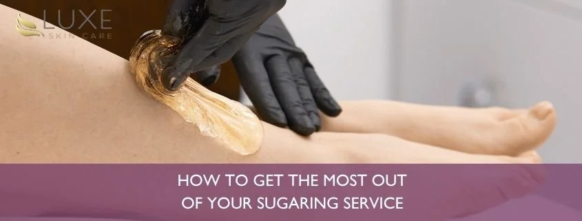 How to Get the Most Out of Your Sugaring Service