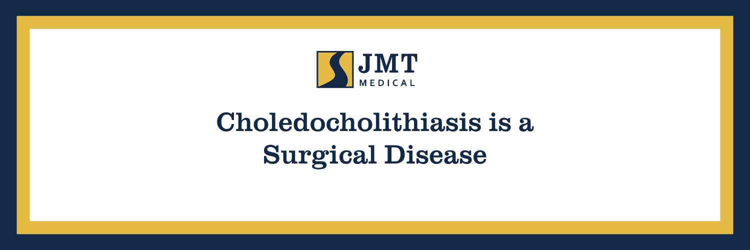 Choledocholithiasis Is a Surgical Disease