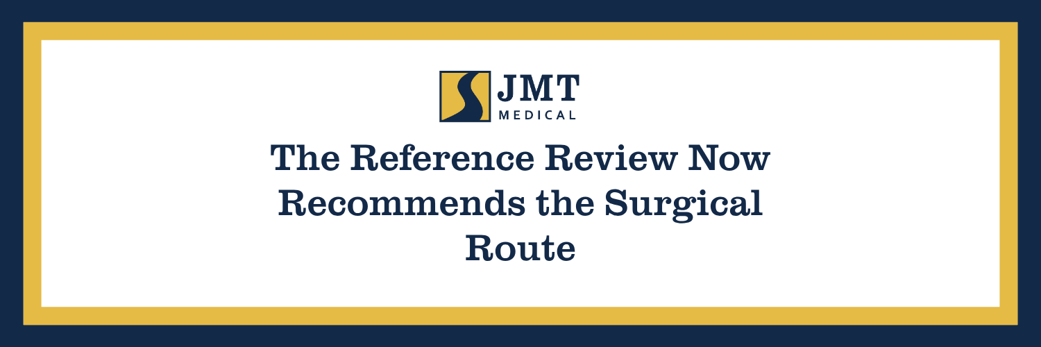 The Reference Review Now Recommends the Surgical Route