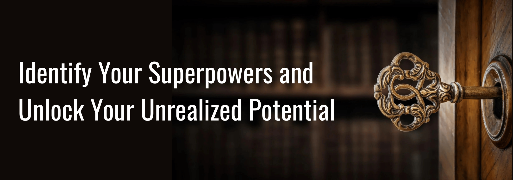 Superpowers, Unrealized Potential, Unlock, Growth