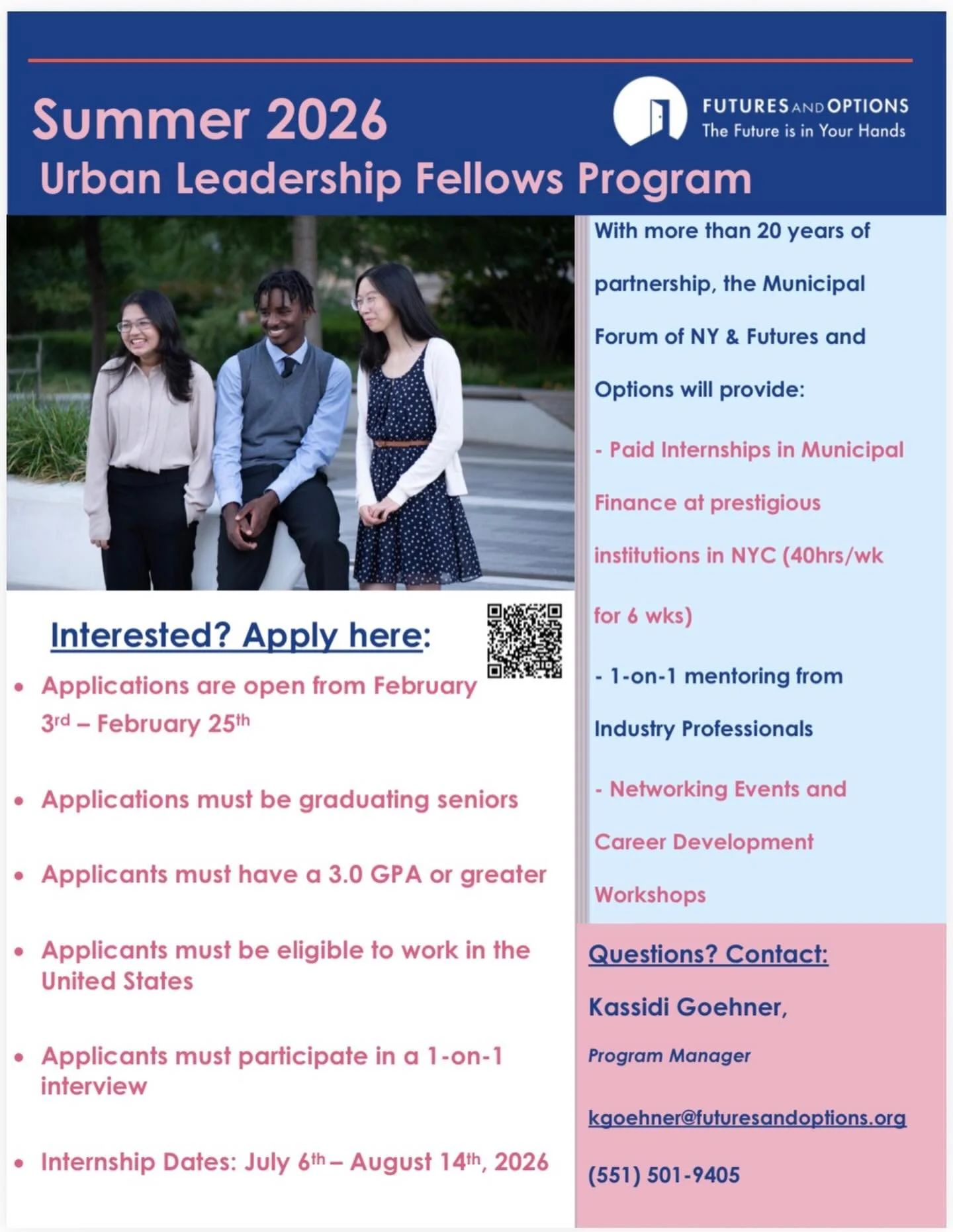 Sharing this out as I used to work for Futures &amp; Options, their internships are great!

The Urban Leadership Fellows Program is a paid summer internship program for graduating seniors interested in business, finance, government, and/or public pol