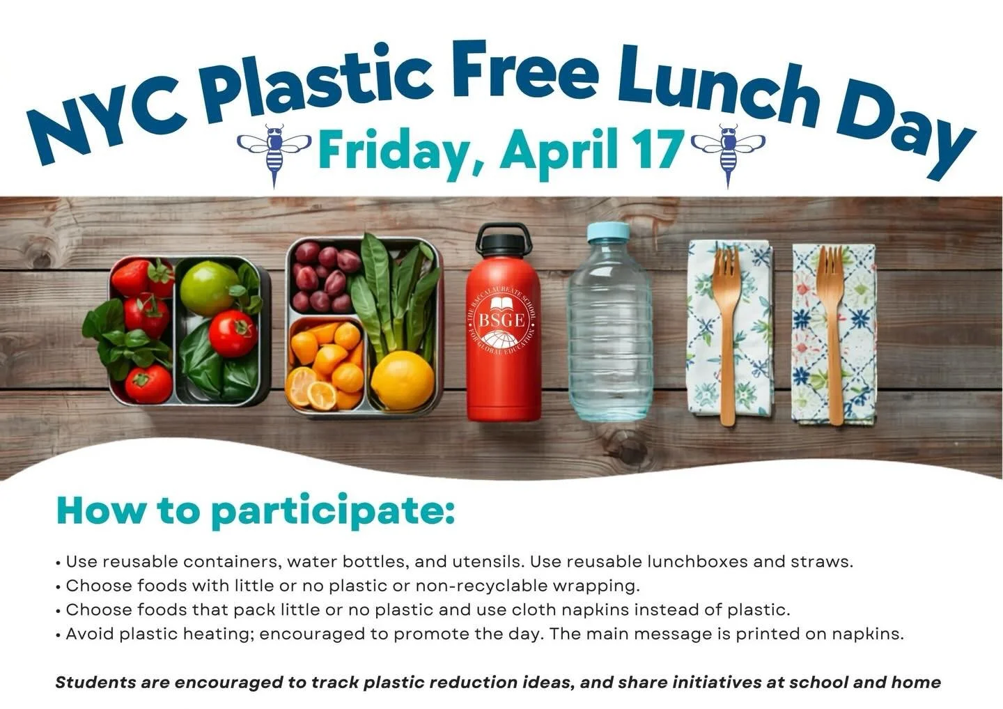 Thanks to our sustainability coordinator Ms. Ferdous for setting this up!

Join us for NYC Plastic Free Lunch Day on Friday, April 17 as part of our Earth Month activities! Started by NYC students, this student‑led movement now includes thousands of 