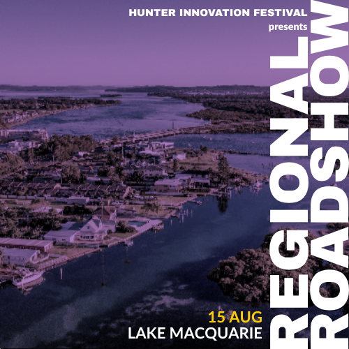 Hunter Innovation Roadshow Lake Macquarie