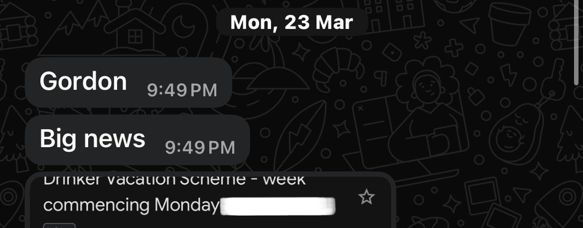 A screenshot of a messaging app conversation with a background pattern of doodles, including stars, a smiling sun, clouds, a house, and various other symbols. The message is dated Monday, March 23, and contains text messages from a contact named Gordon at 9:49 PM, including 'Big news' and a message about a drinker vacation scheme starting Monday.