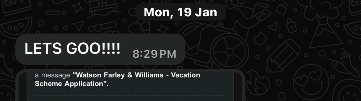 Screenshot of a chat conversation with a background pattern of various icons, showing a message saying "LETS GOO!!!!" at 8:29 PM and a message related to Watson Farley & Williams vacation scheme application on January 19th.