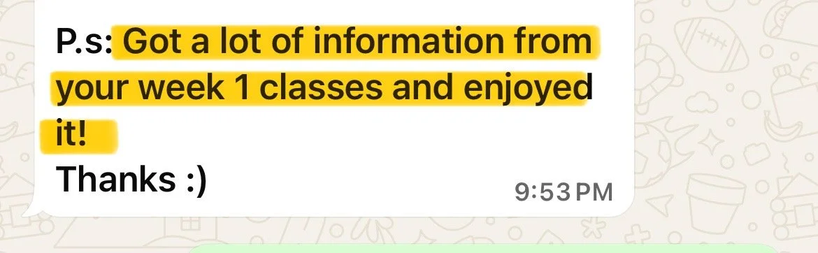 A screenshot of a WhatsApp message highlighting a positive review about a class, with the message reading: "P.S: Got a lot of information from your week 1 classes and enjoyed it! Thanks :)" and the message timestamp showing 9:53 PM.