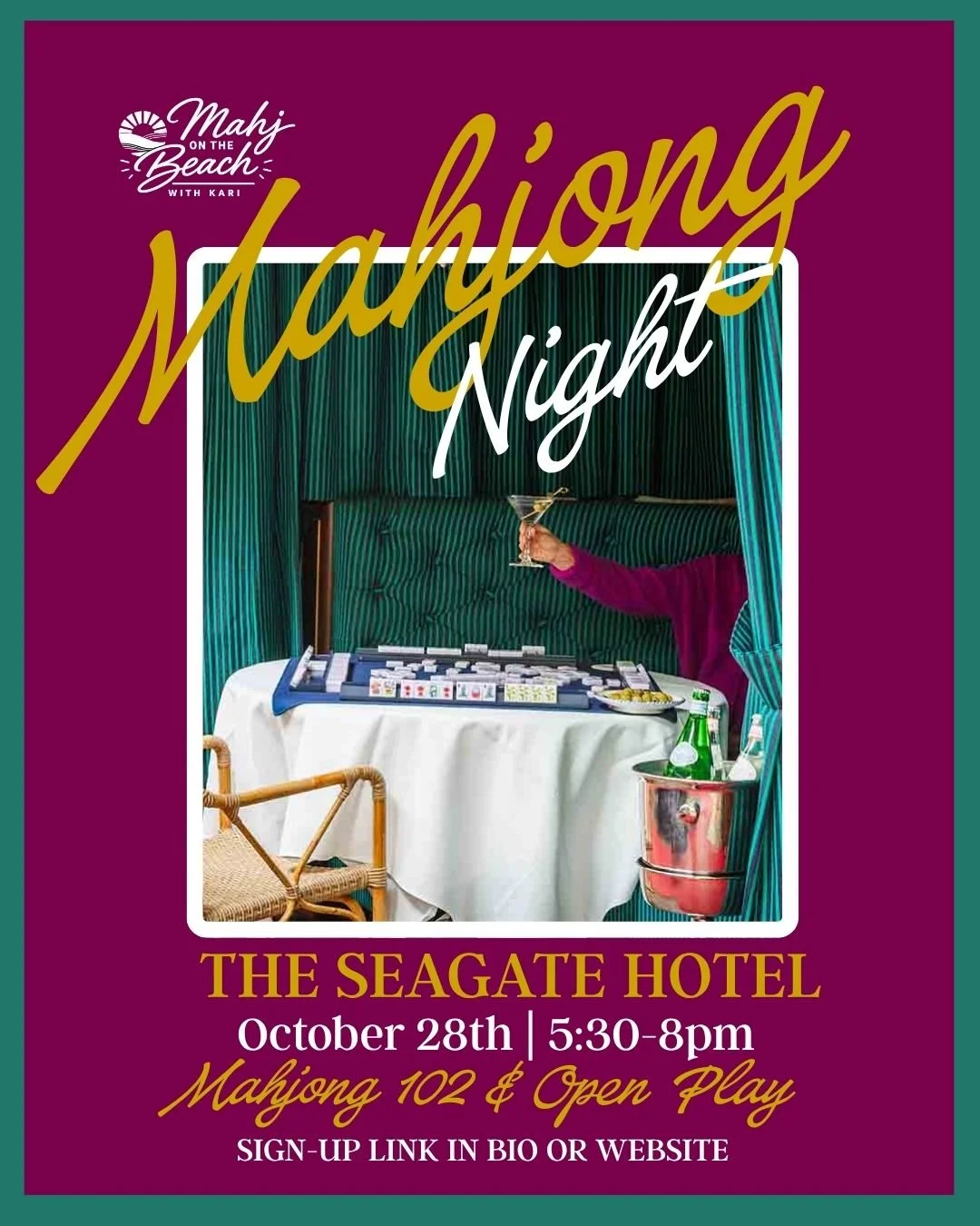 Event poster for a mahjong night at The Seagate Hotel on October 28th from 5:30 to 8 pm, featuring Mahjong 102 and open play, with a sign-up link in bio or website. The poster includes a photo of a person holding a martini in front of a mahjong table.