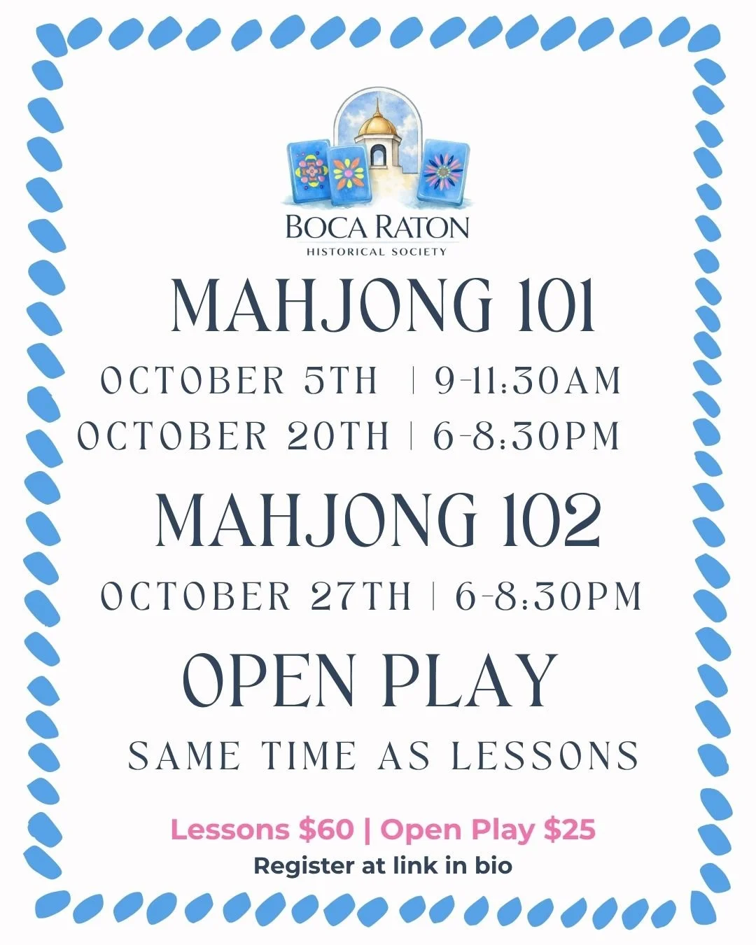 Event poster for Boca Raton Historical Society's Mahjong 101 and Mahjong 102 classes, with dates, times, and registration details, decorated with blue border and colorful tiles.