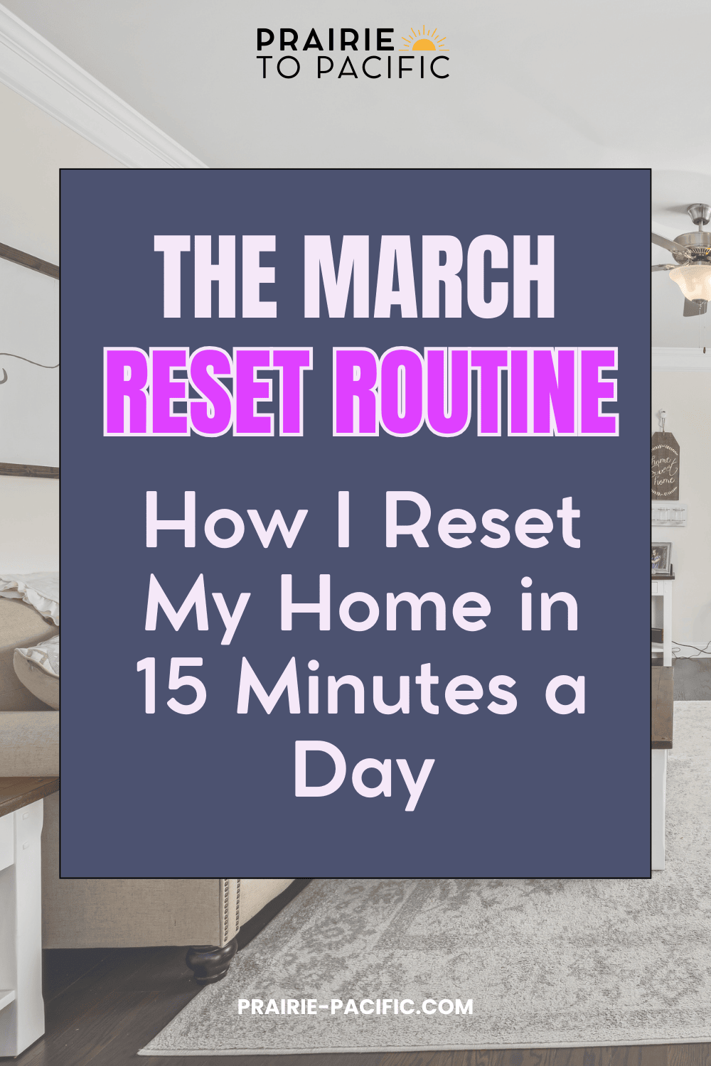 simple march reset routine with a 15 minute daily cleaning habit