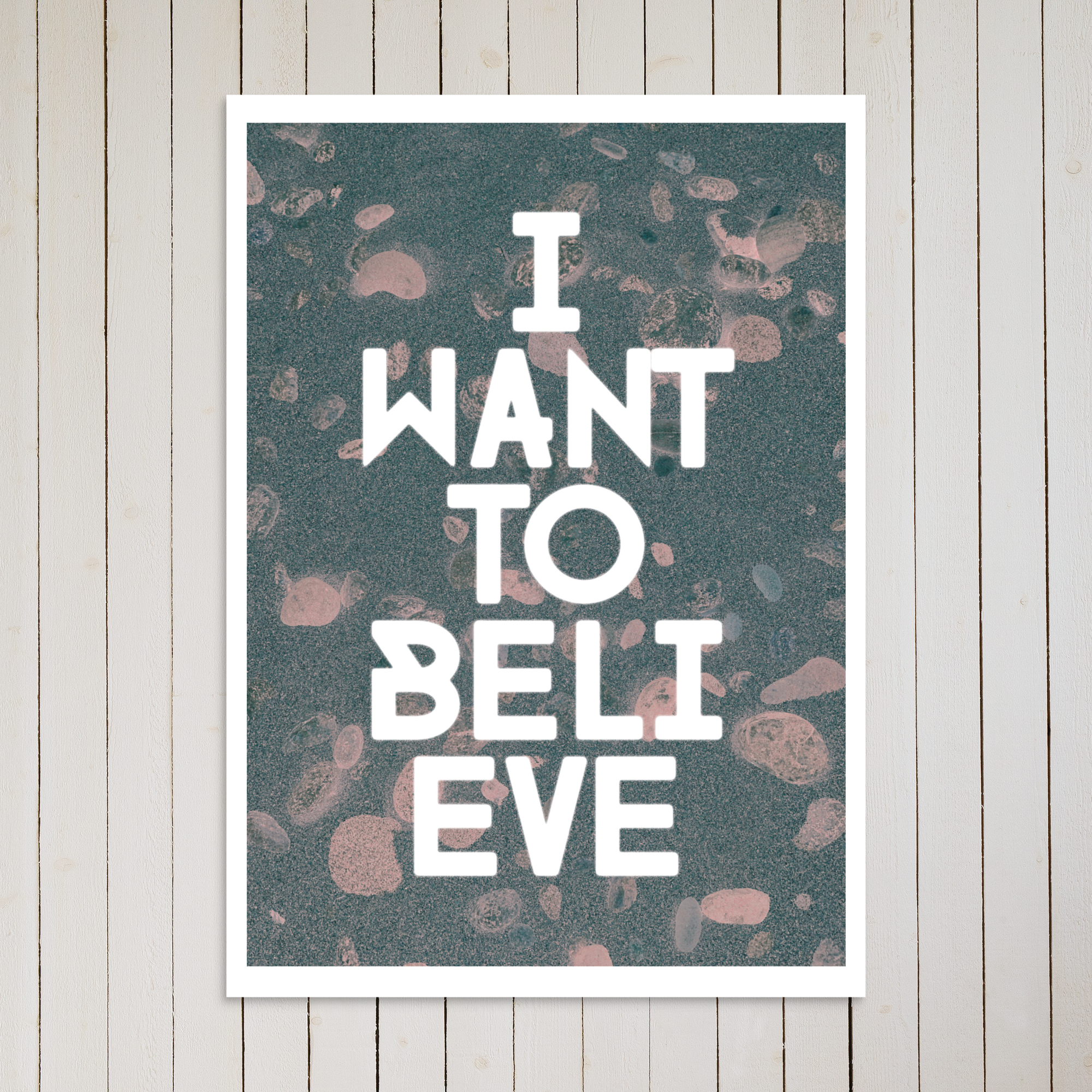 I Want To Believe Art Print