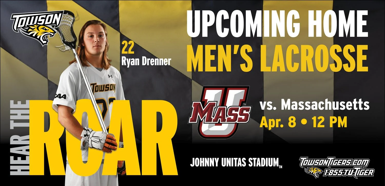 A promotional poster for Towson University's upcoming men's lacrosse game against Massachusetts on April 8 at 12 PM at Johnny United Stadium. The poster features a female lacrosse player in a Towson jersey holding a lacrosse stick with the Towson tig