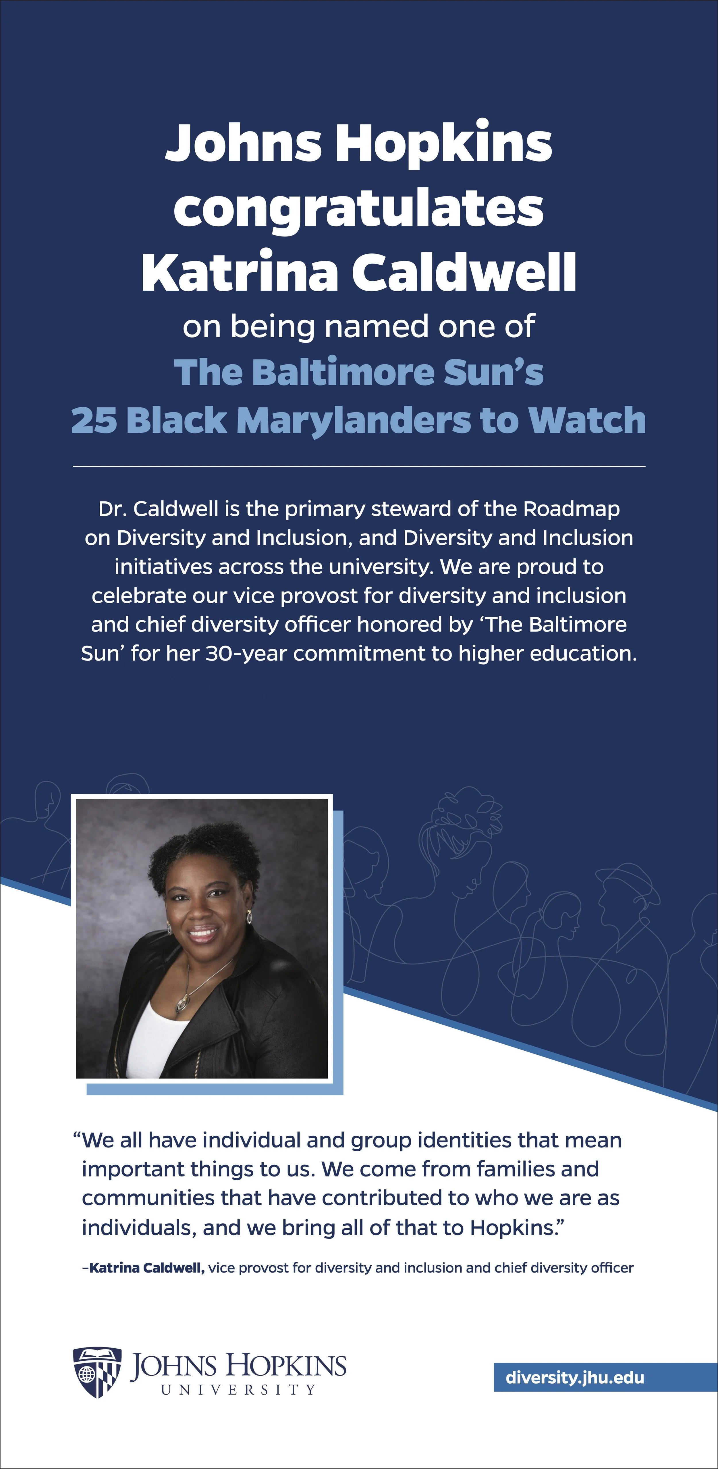 A digital flyer from Johns Hopkins University congratulating Katrina Caldwell on being named one of the Baltimore Sun's 25 Black Marylanders to Watch. The flyer features a headshot of Katrina Caldwell, a quote from her about the importance of individ