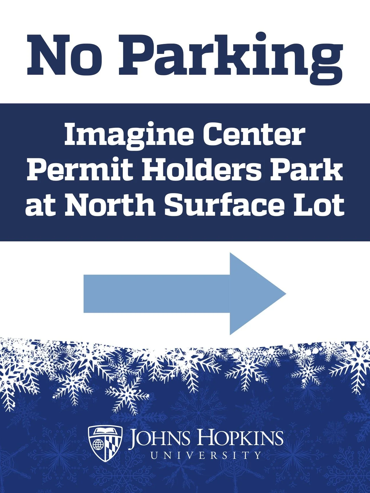 Sign indicating no parking in front of the Johns Hopkins University Imagine Center, with a blue arrow pointing to the right and decorative snowflakes at the bottom.