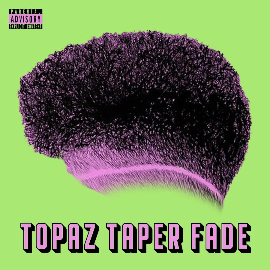 Album cover with purple and black brush stroke or sponge art on a green background. Top left has a parental advisory label. Bottom text reads "TOPAZ TAPER FADE" in bold purple with black shadow.
