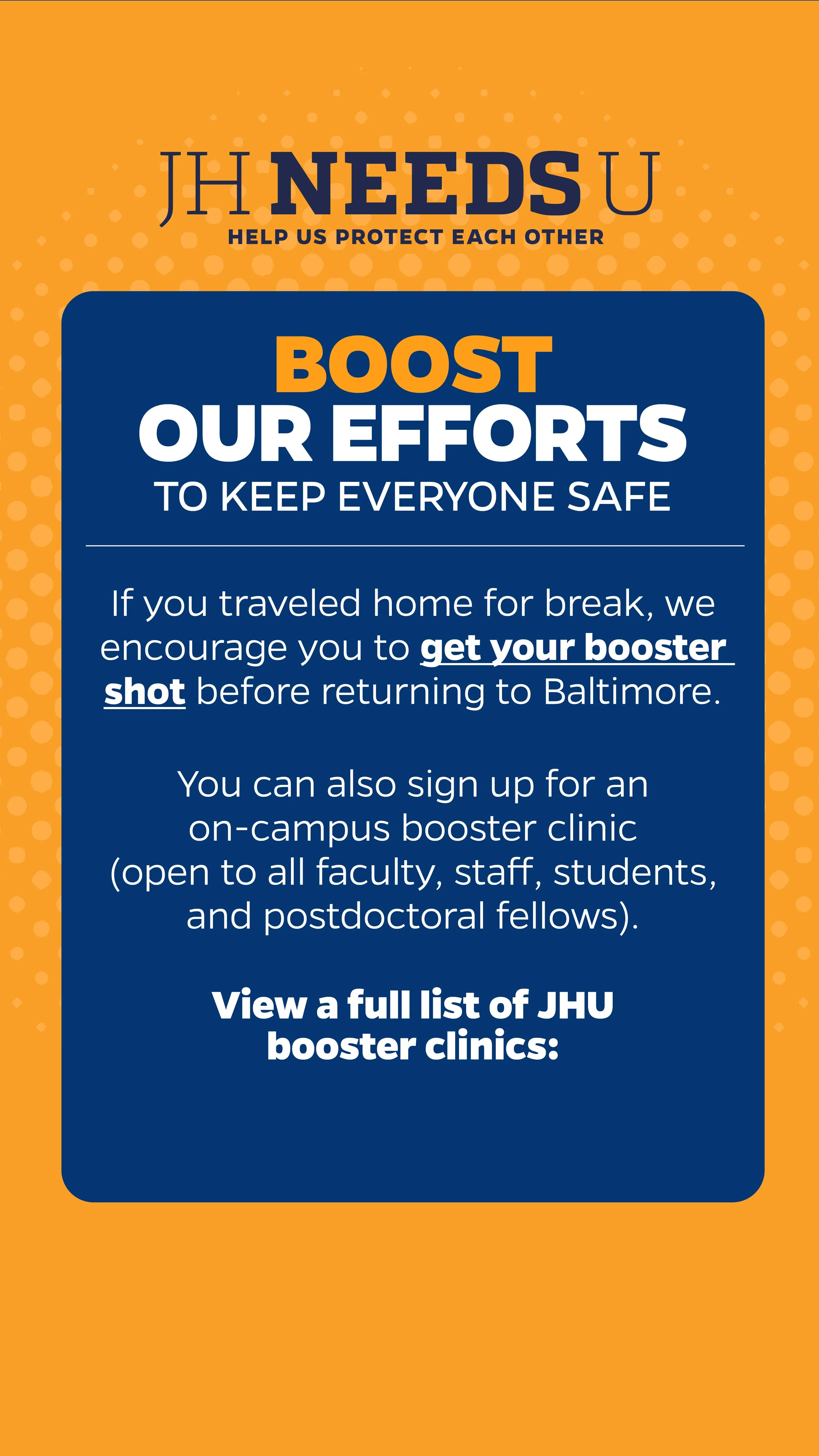 A poster from Johns Hopkins University encouraging people to get their COVID-19 booster shot, especially those who have traveled home for break, with information about booster clinics.