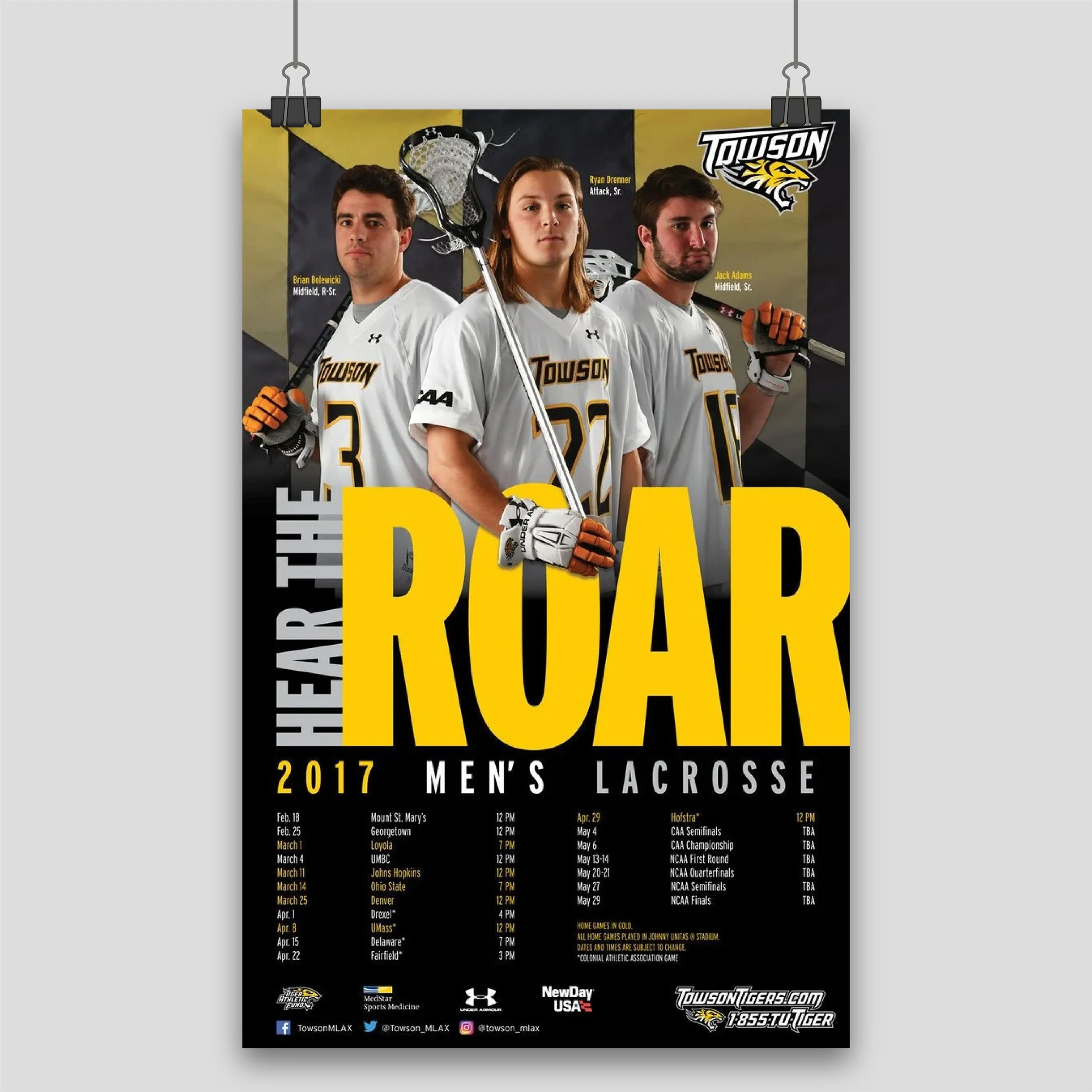 Poster for Towson men's lacrosse 2017 season, featuring three players in white jerseys holding lacrosse sticks, with large yellow text reading 'THE HEAR THE ROAR'. Details of game schedule and contact information are at the bottom.