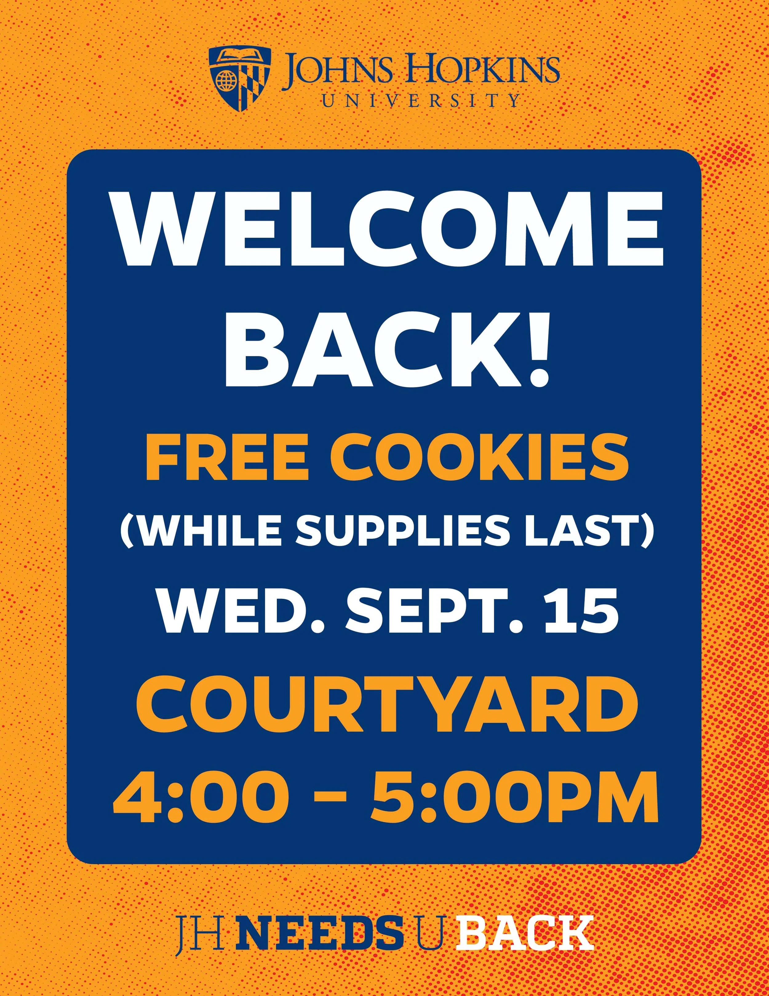 A poster from Johns Hopkins University announcing free cookies on September 15th in the courtyard from 4:00 to 5:00 PM.