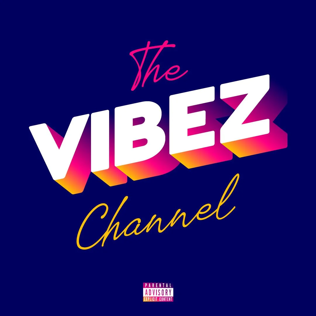 Album cover for 'The Vibez Channel' featuring bold 3D white and pink text on a dark blue background with yellow cursive 'Channel' and a small Parental Advisory label at the bottom.