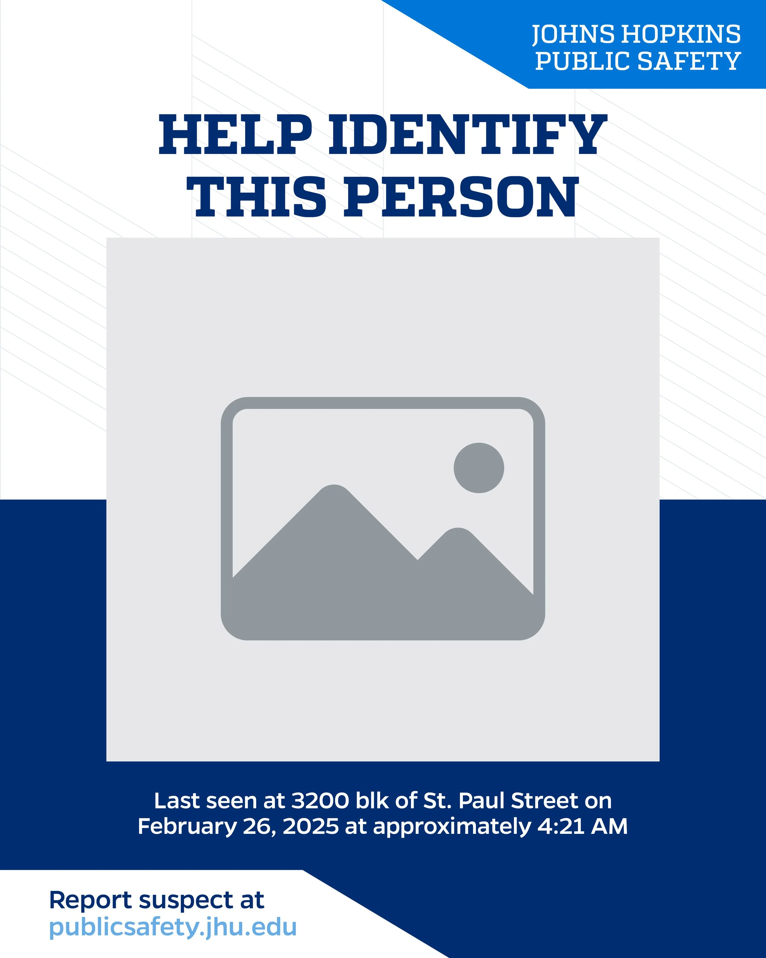 Help identify this person poster from Johns Hopkins Public Safety with a placeholder image of mountains and a sun. Includes last seen location and time, and report suspect link.