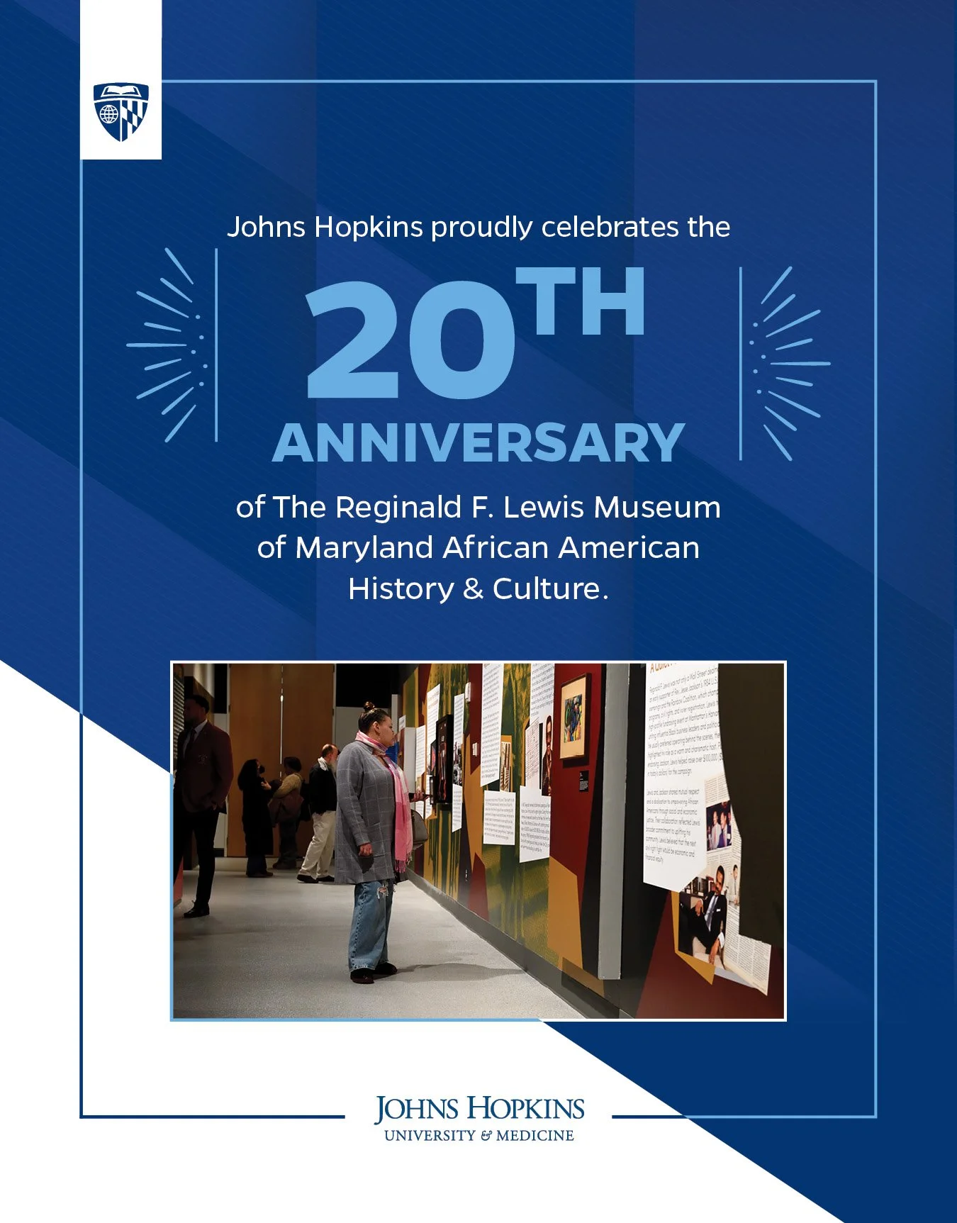 A promotional poster celebrating the 20th anniversary of the Reginald F. Lewis Museum of Maryland African American History & Culture, featuring the Johns Hopkins University & Medicine logo, with an image of visitors viewing exhibits inside the museum