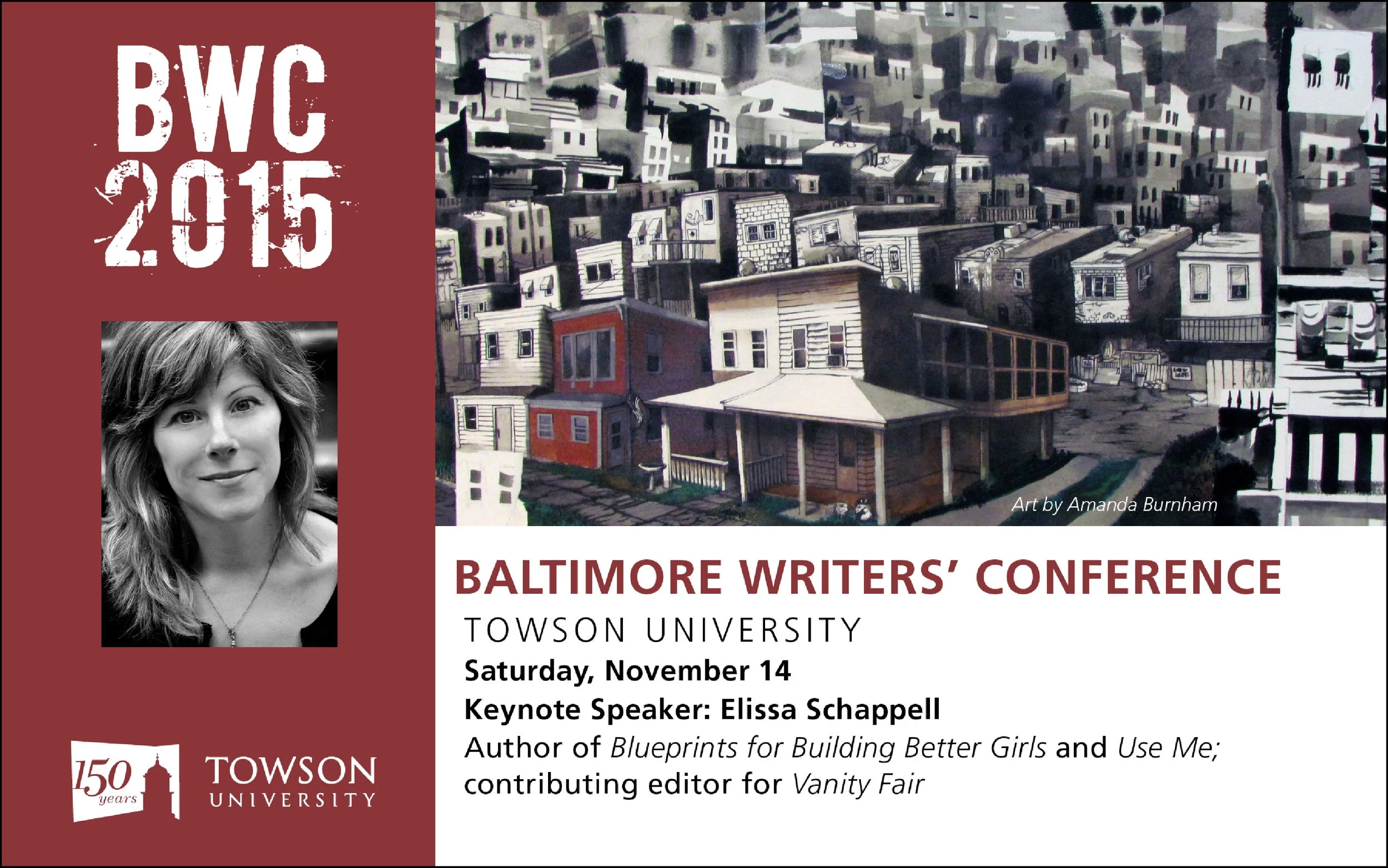 Event flyer for the Baltimore Writers' Conference at Towson University on Saturday, November 14, featuring keynote speaker Elissa Schappell, with an art piece entitled 'Art by Amanda Burnham' in the background and a photograph of a woman with wavy hair in black and white on the left side.