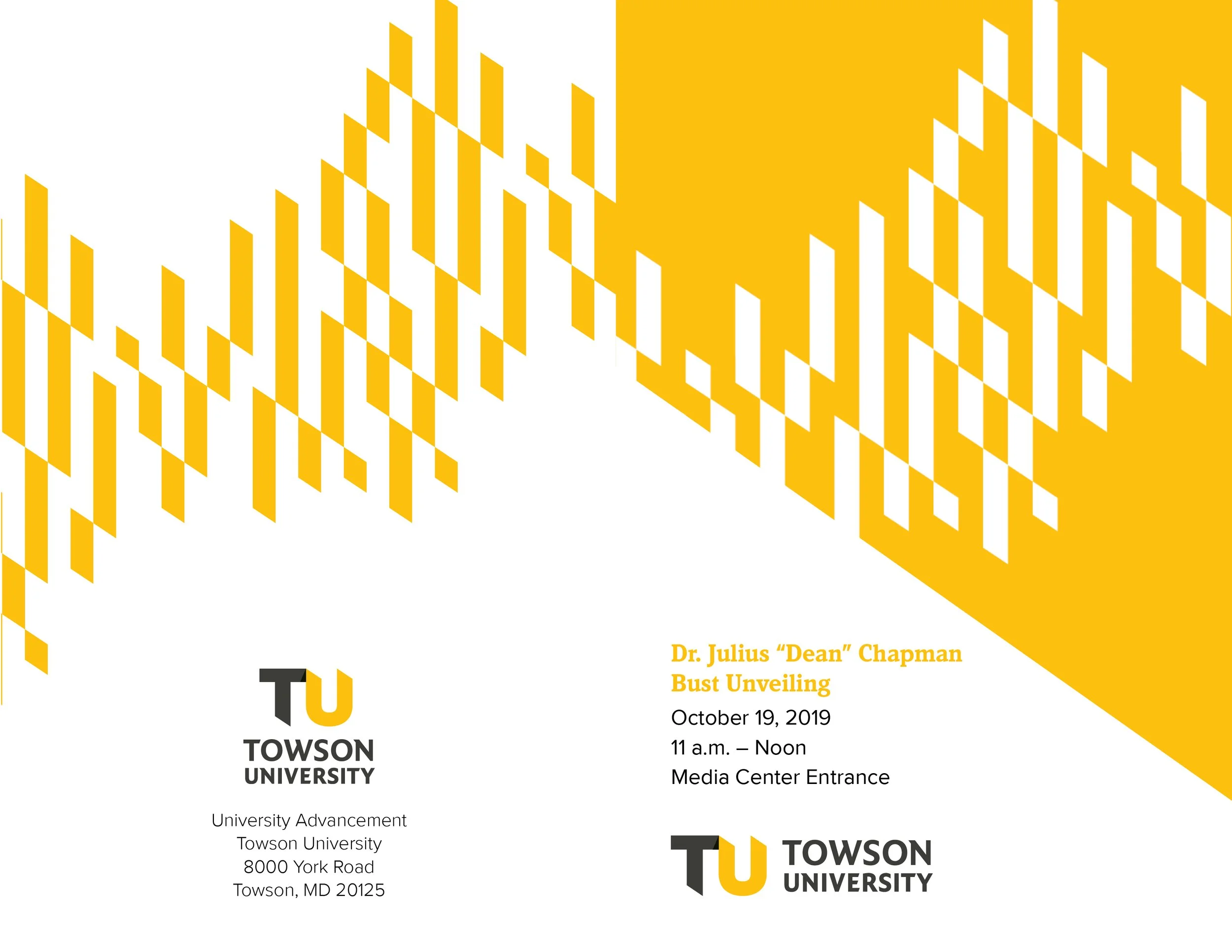 Invitation to Dr. Julius "Dean" Chapman's bust unveiling event at Towson University on October 19, 2019, 11 a.m. to noon, at the Media Center Entrance, featuring a geometric yellow and white design with the Towson University logo.