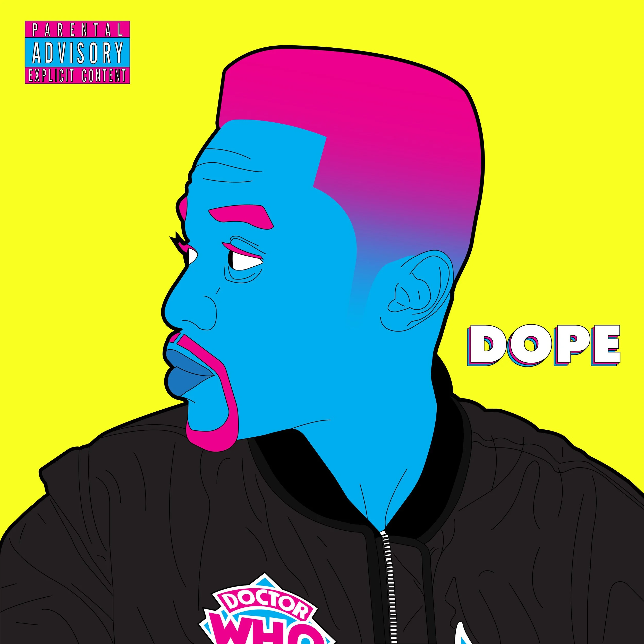 Digital illustration of a person with blue skin and pink hair, wearing a black jacket with a "Doctor Who" patch. The background is bright yellow, with the words "PARENTAL ADVISORY EXPLICIT CONTENT" in the top left corner and the word "DOPE" in pink a