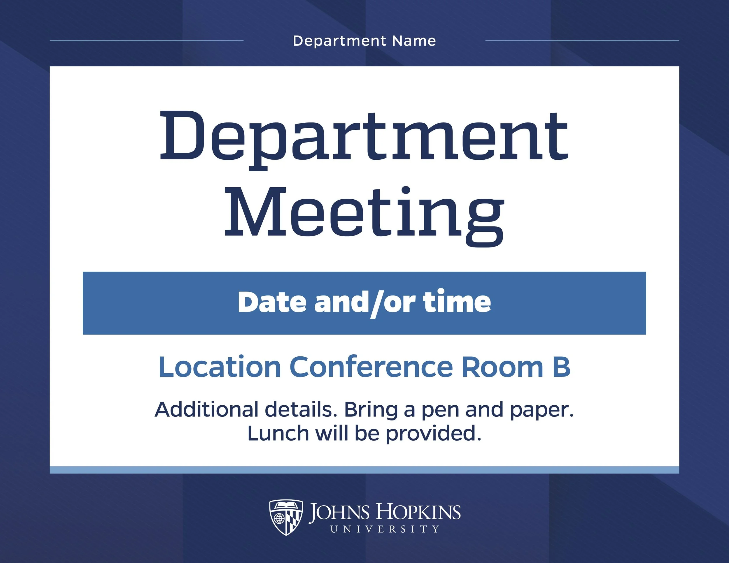 Sign for a Johns Hopkins University department meeting with details about the date, time, and location in conference room B. Includes instructions to bring a pen and paper, and notes that lunch will be provided.