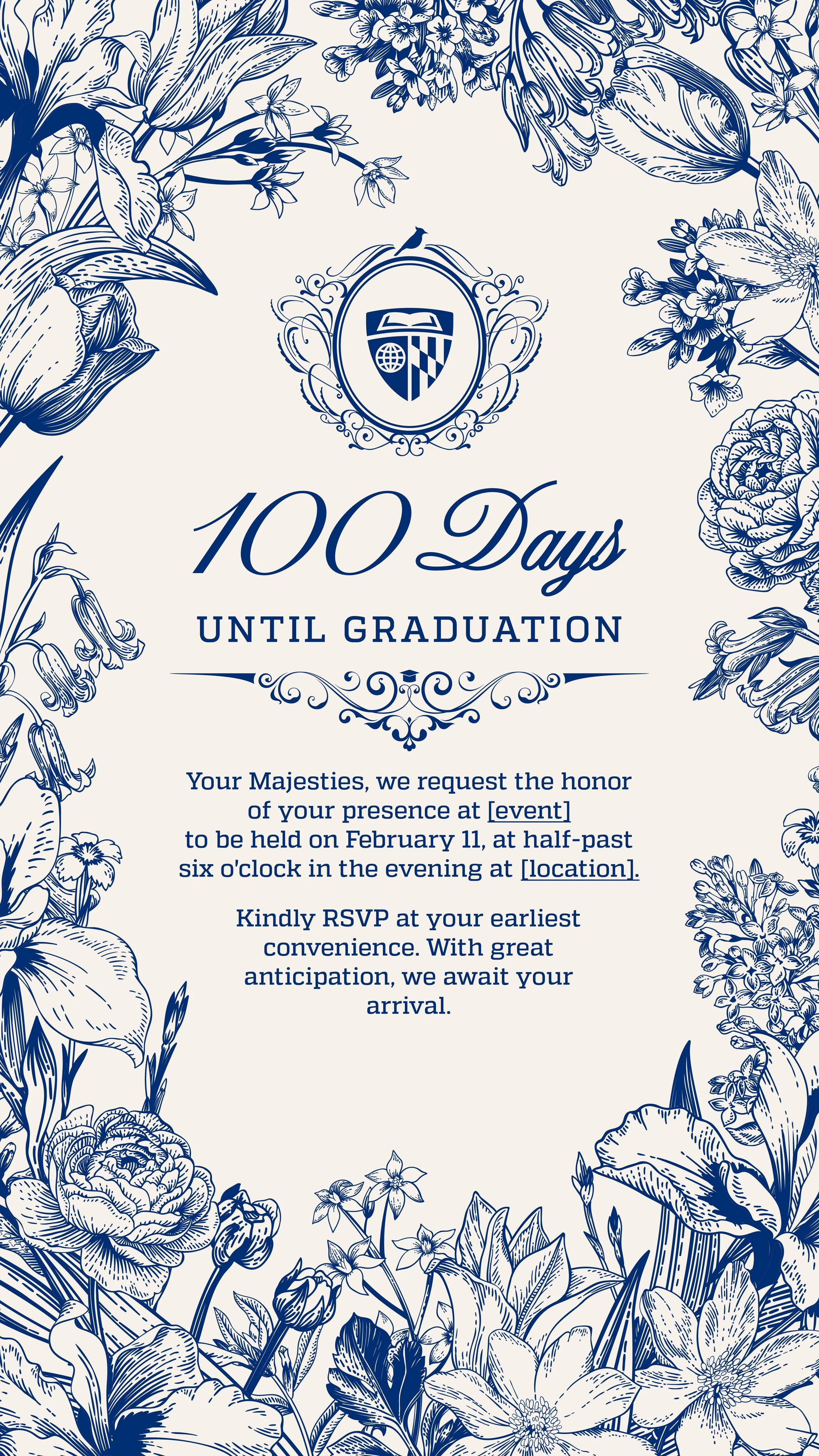 A floral-themed graduation invitation with blue line art flowers border on a cream background. In the center, there is a crest with a bird and shield, and elegant text announcing 100 days until graduation, inviting guests to an event on February 11.