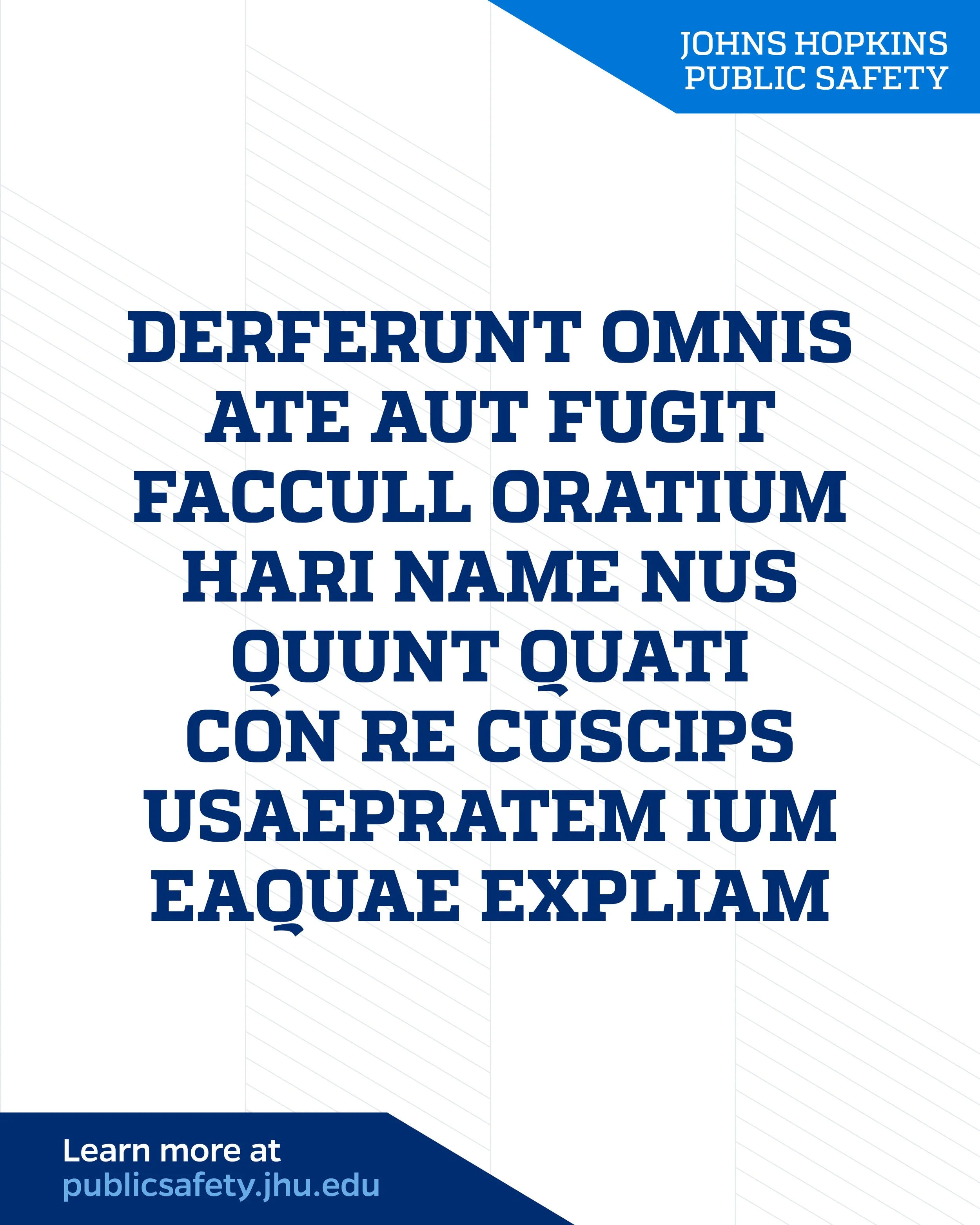 A student safety poster from Johns Hopkins Public Safety with a Latin placeholder text, promoting safety awareness. The poster includes a blue header with white text, a main title in large blue font, and a URL at the bottom for more information.