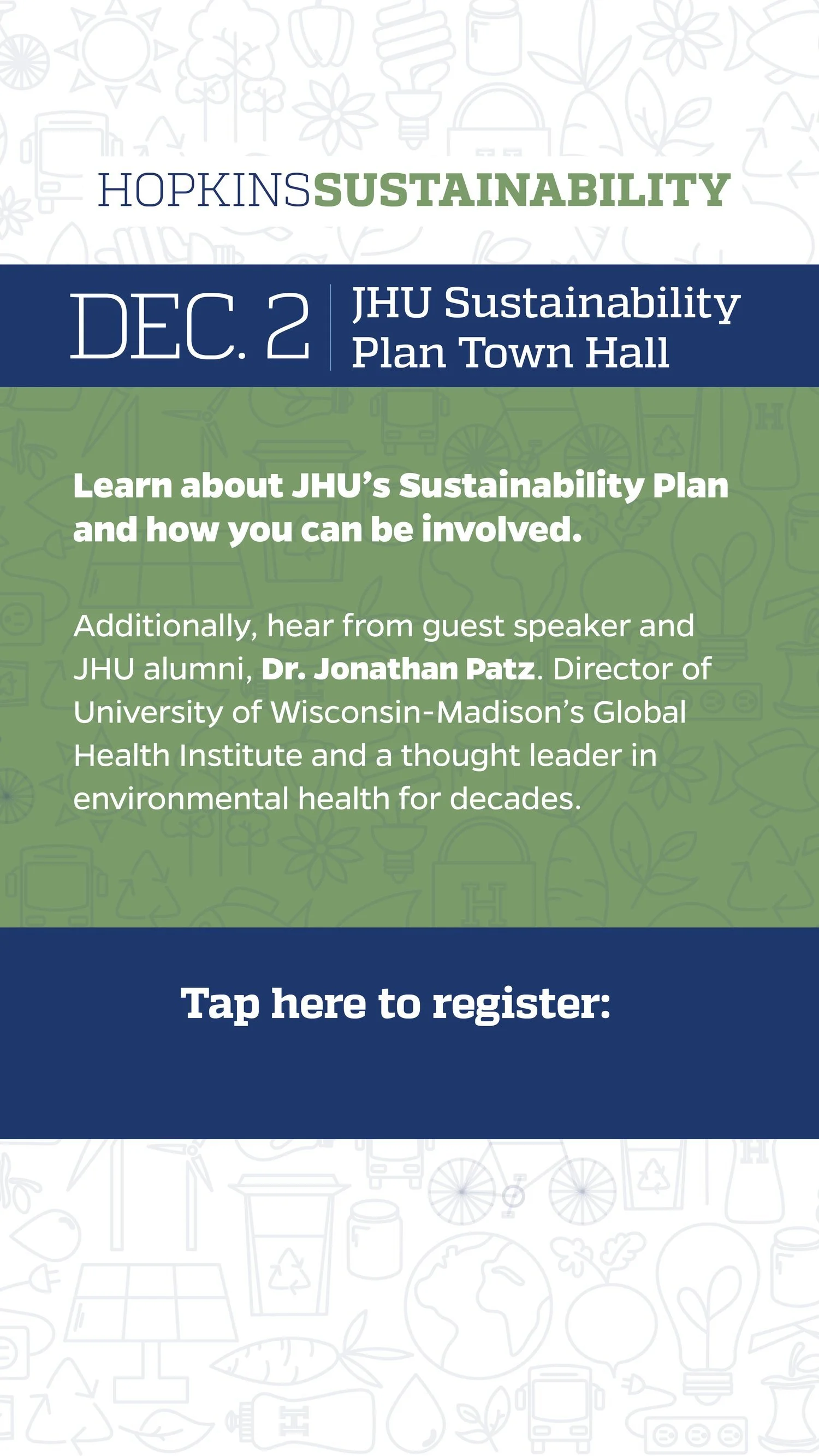 Flyer for a sustainability event at Johns Hopkins University, scheduled for December 2nd at the town hall, featuring guest speaker Dr. Jonathan Patz, promoting involvement in the university's sustainability plan.