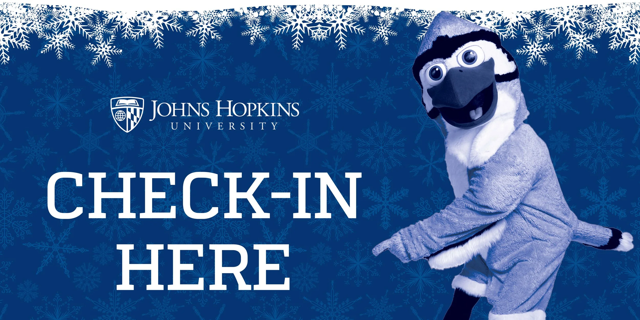 Johns Hopkins University mascot, a penguin in a winter costume, standing against a blue background with snowflakes, with text indicating check-in at a university event.