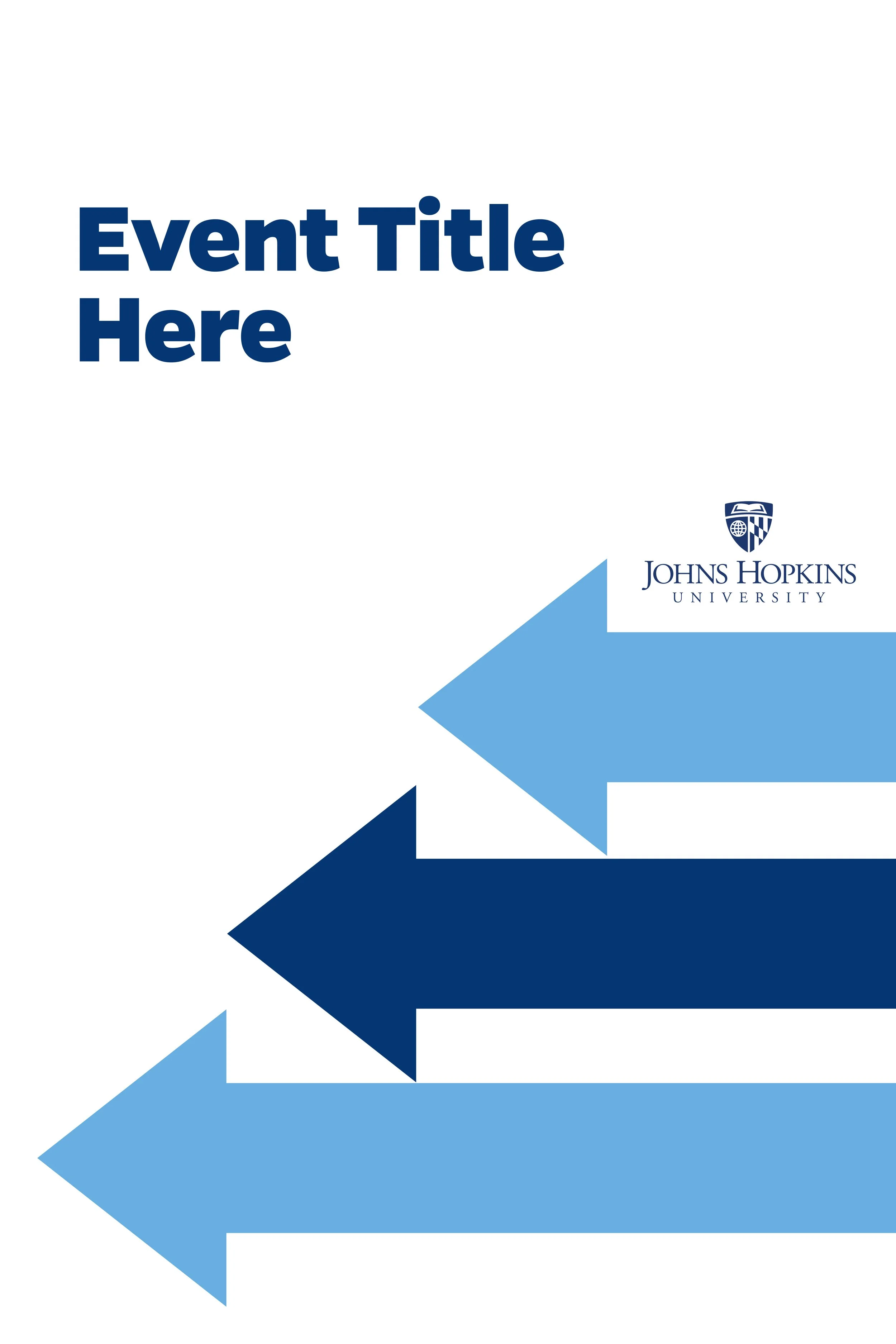 Event flyer with blue arrows pointing left, featuring Johns Hopkins University logo and placeholder text for event title.