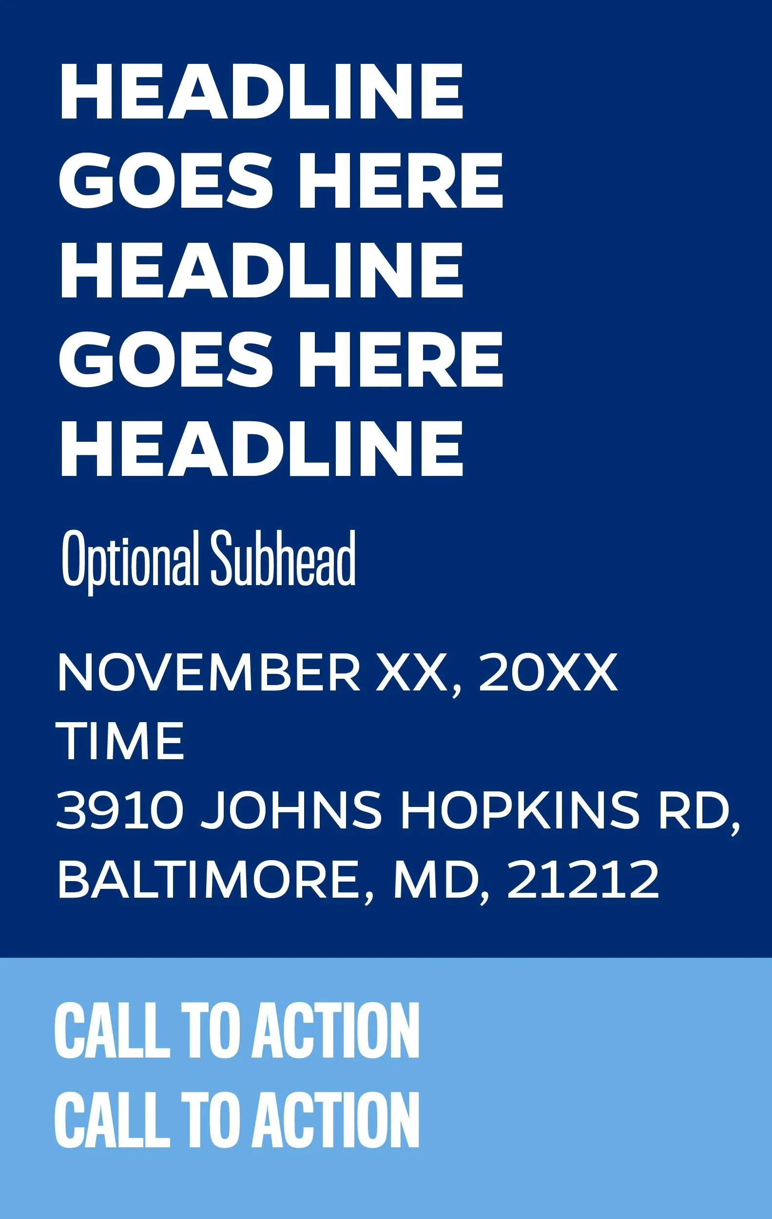 A blue event poster with large white text repeating the words "HEADLINE GOES HERE" and a subhead "Optional Subhead." It also includes date and location details, and a light blue call-to-action section at the bottom with the text "CALL TO ACTION" repe