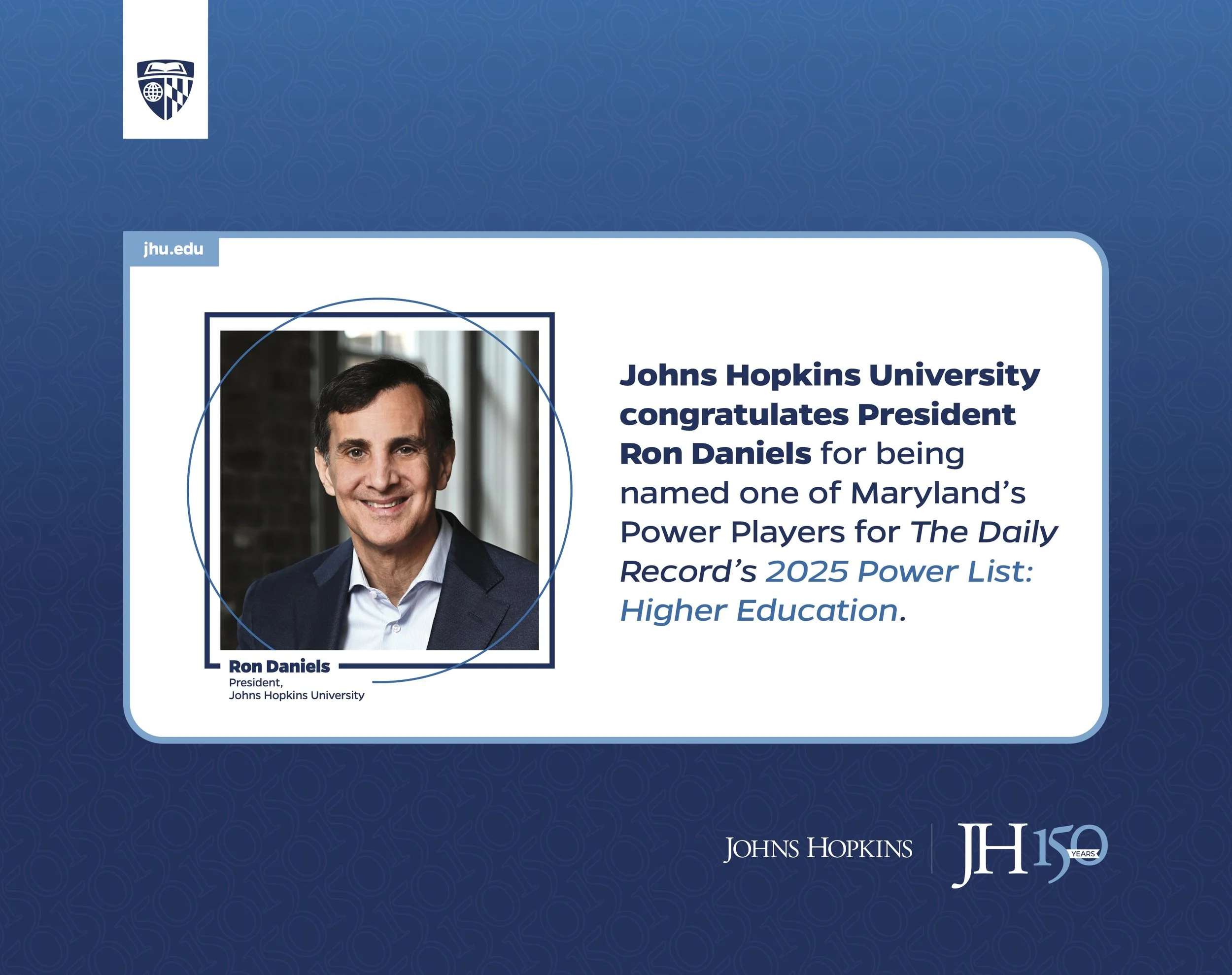 Announcement from Johns Hopkins University congratulating Ron Daniels for being named to Maryland's Power Players 2025 Power List in Higher Education. The image features a headshot of Ron Daniels, the President of Johns Hopkins University, with the u