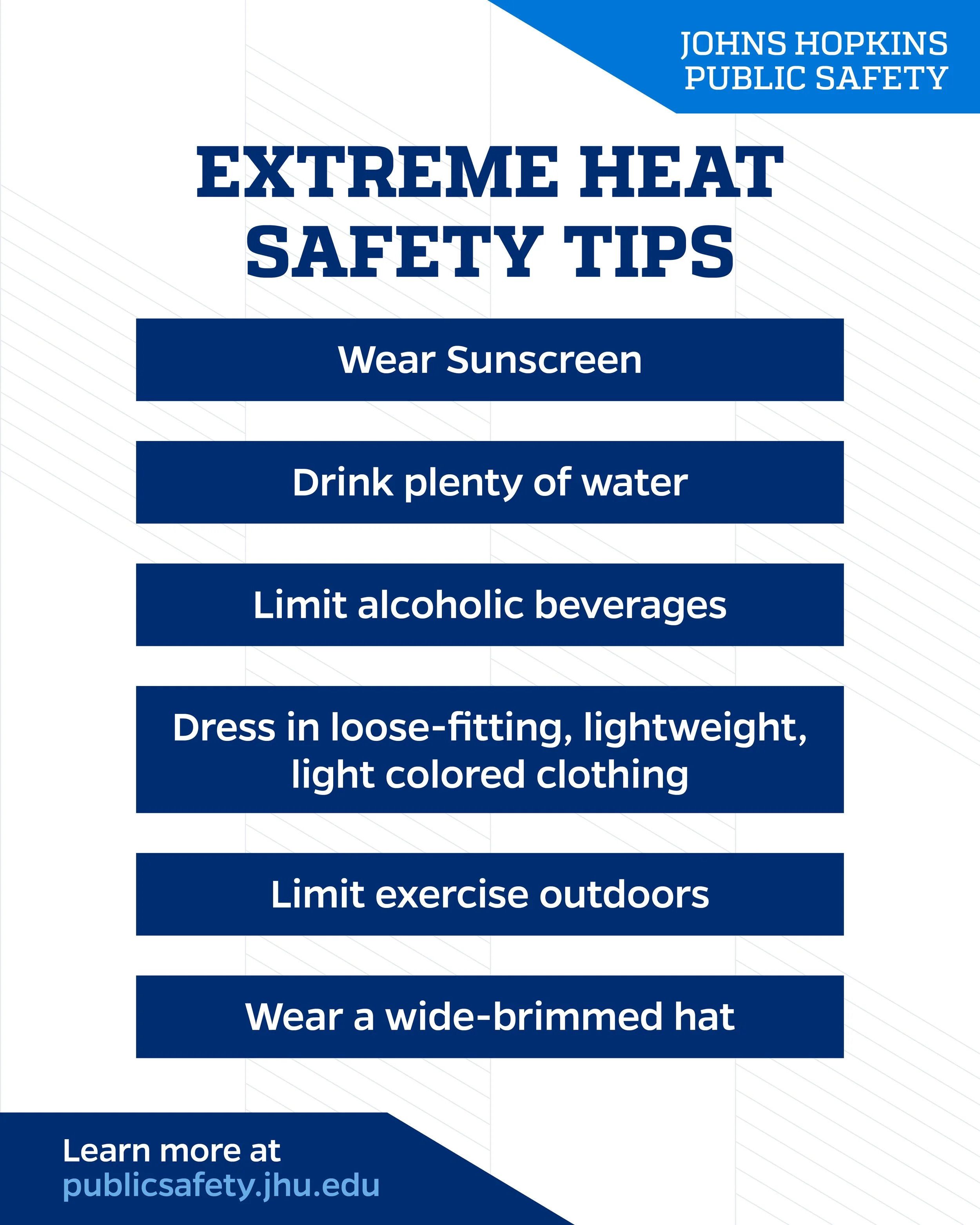 Infographic from Johns Hopkins Public Safety titled "Extreme Heat Safety Tips" listing tips including wearing sunscreen, drinking plenty of water, limiting alcoholic beverages, dressing in loose-fitting lightweight light-colored clothing, limiting ou