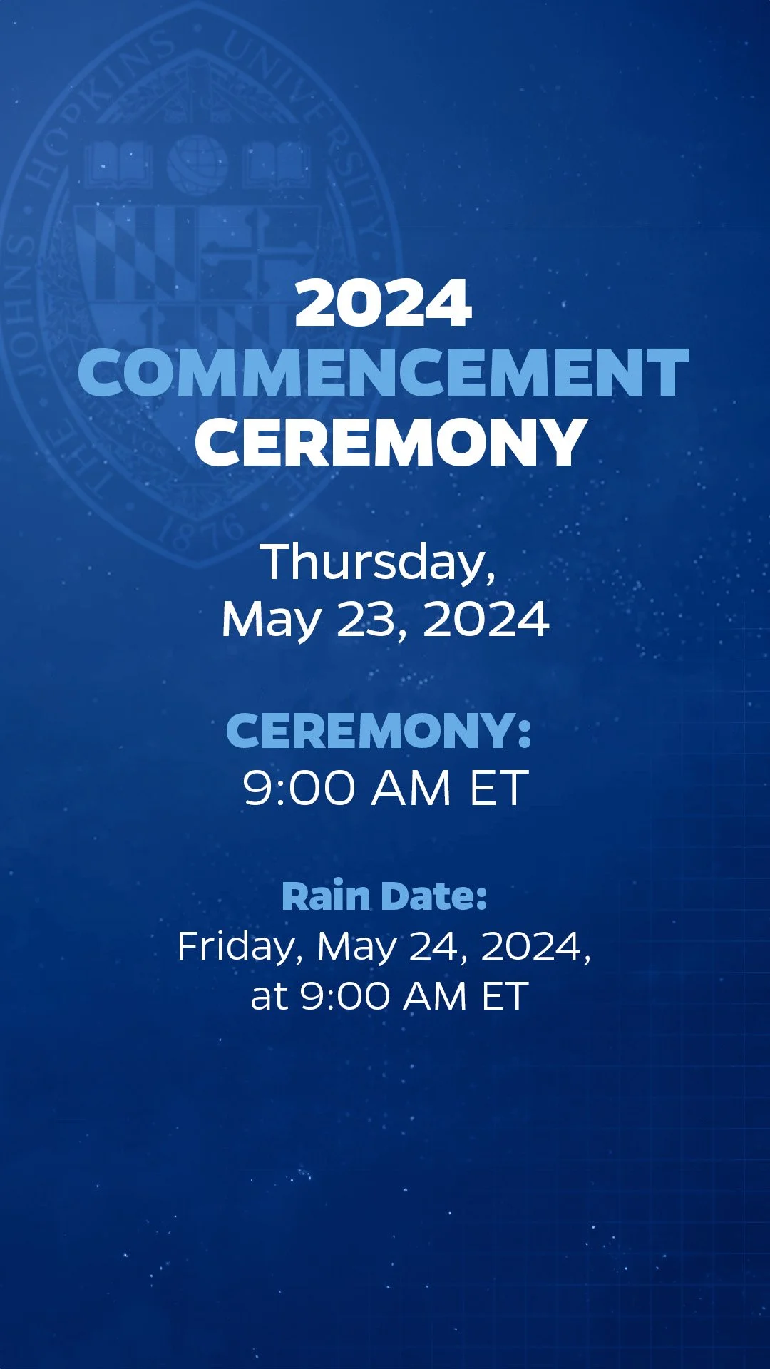 Blue digital graphic announcing the 2024 commencement ceremony at the University of Maryland, scheduled for Thursday, May 23, 2024, at 9:00 AM ET, with a rain date of Friday, May 24, 2024, at 9:00 AM ET.