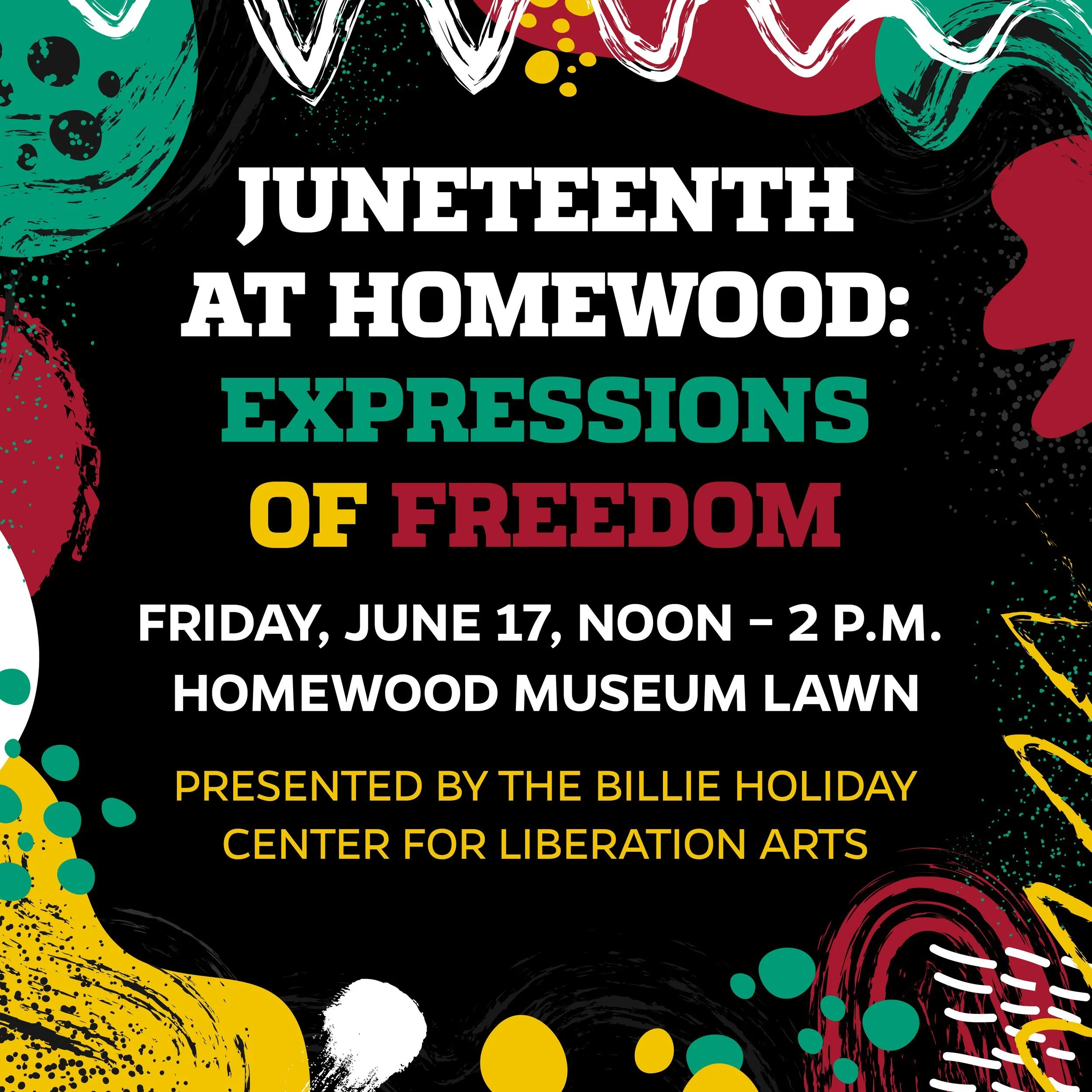 Colorful poster for Juneteenth at Homewood event featuring bold text with celebration colors and abstract designs in teal, red, yellow, white, and black.