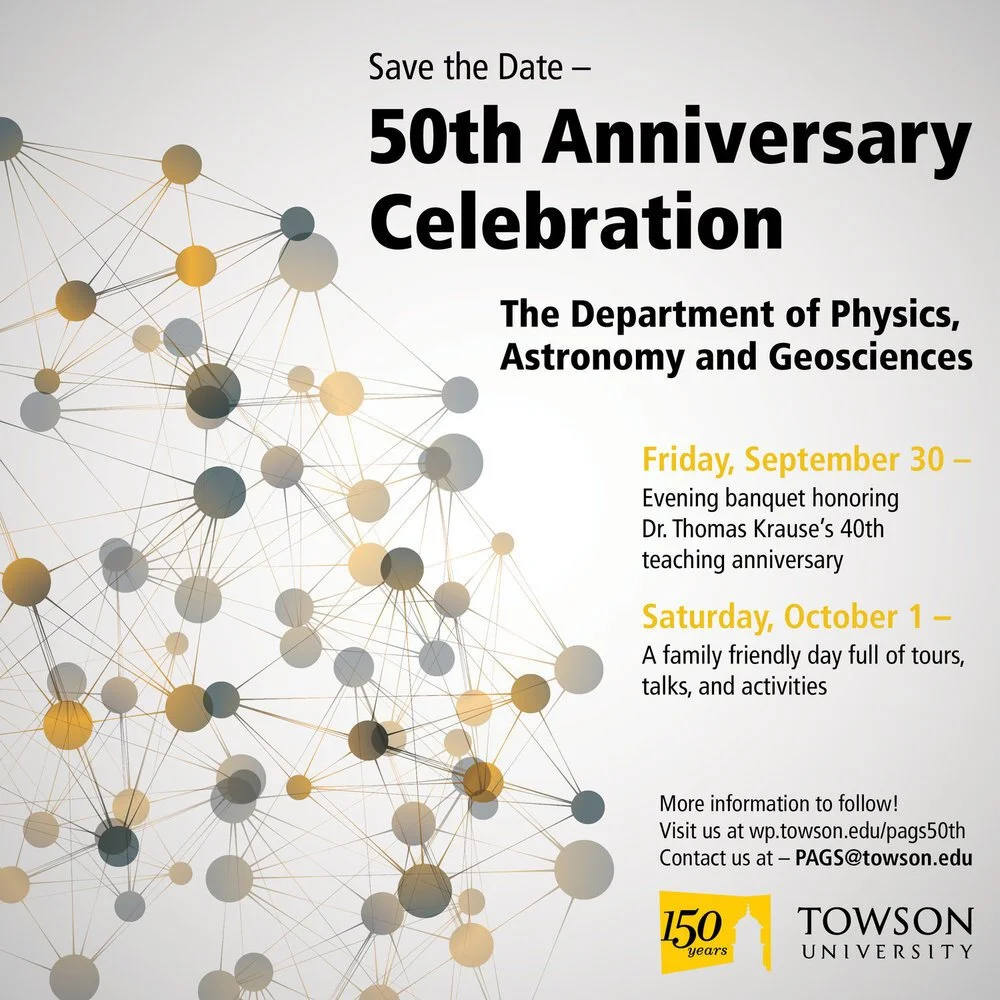 Poster announcing Towson University's 50th anniversary celebration for the Department of Physics, Astronomy, and Geosciences, with dates September 30 and October 1, featuring abstract scientific diagrams and event details.