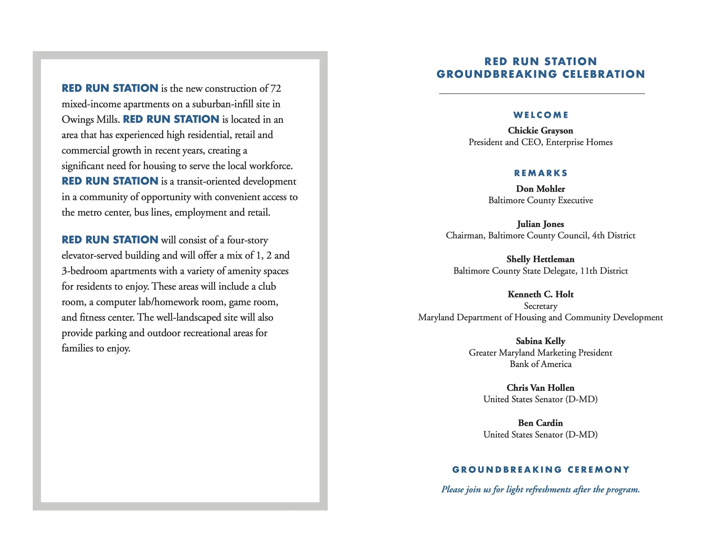 Event program for the groundbreaking celebration of the Red Run Station construction. The program includes a welcome speech by Chickie Grayson, remarks by Don Mohler, Julian Jones, Shelly Hettleman, Kenneth C. Holt, Sabina Kelly, Chris Van Hollen, an