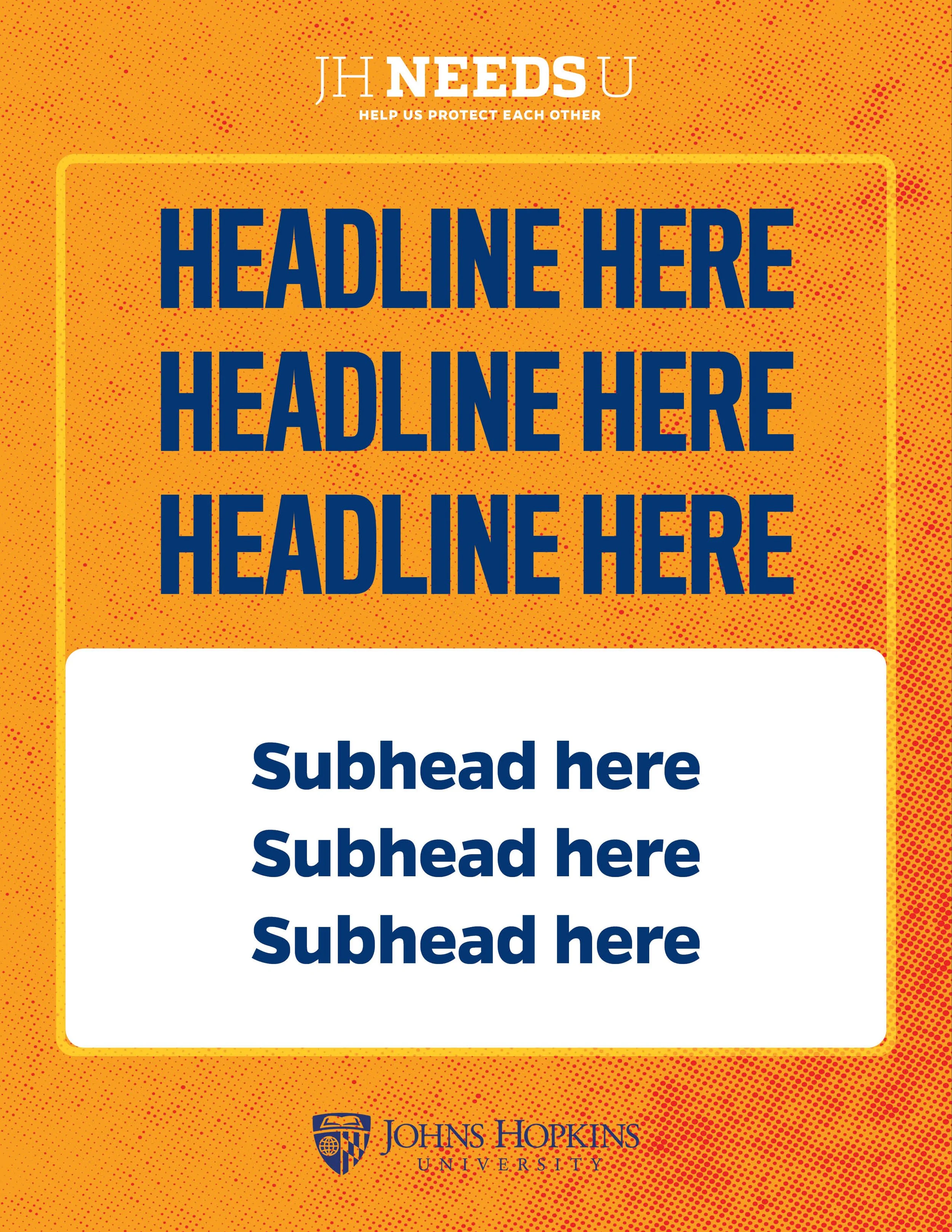 Bright orange poster with blue and white text, featuring the Johns Hopkins University logo at the bottom, with placeholder headlines and subheadings.