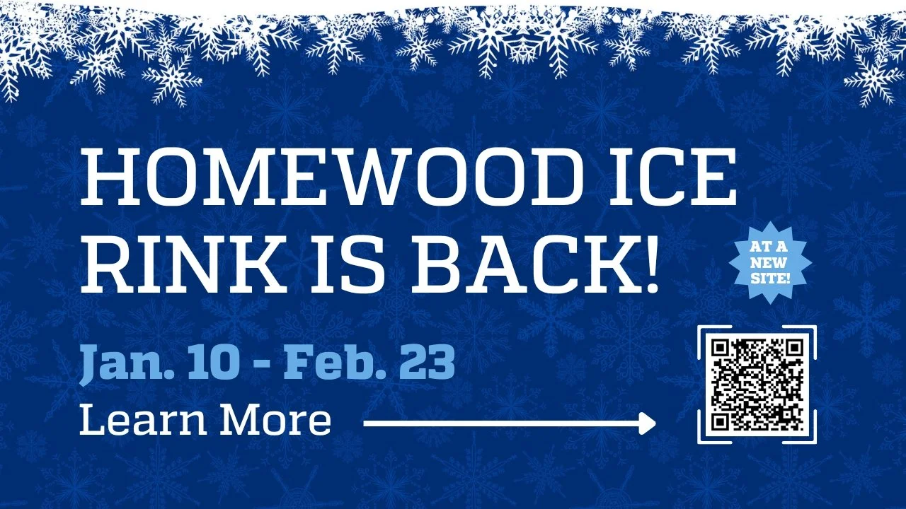 Blue promotional graphic advertising the reopening of the Homewood Ice Rink from January 10 to February 23, featuring snowflake decorations and a QR code for more information.