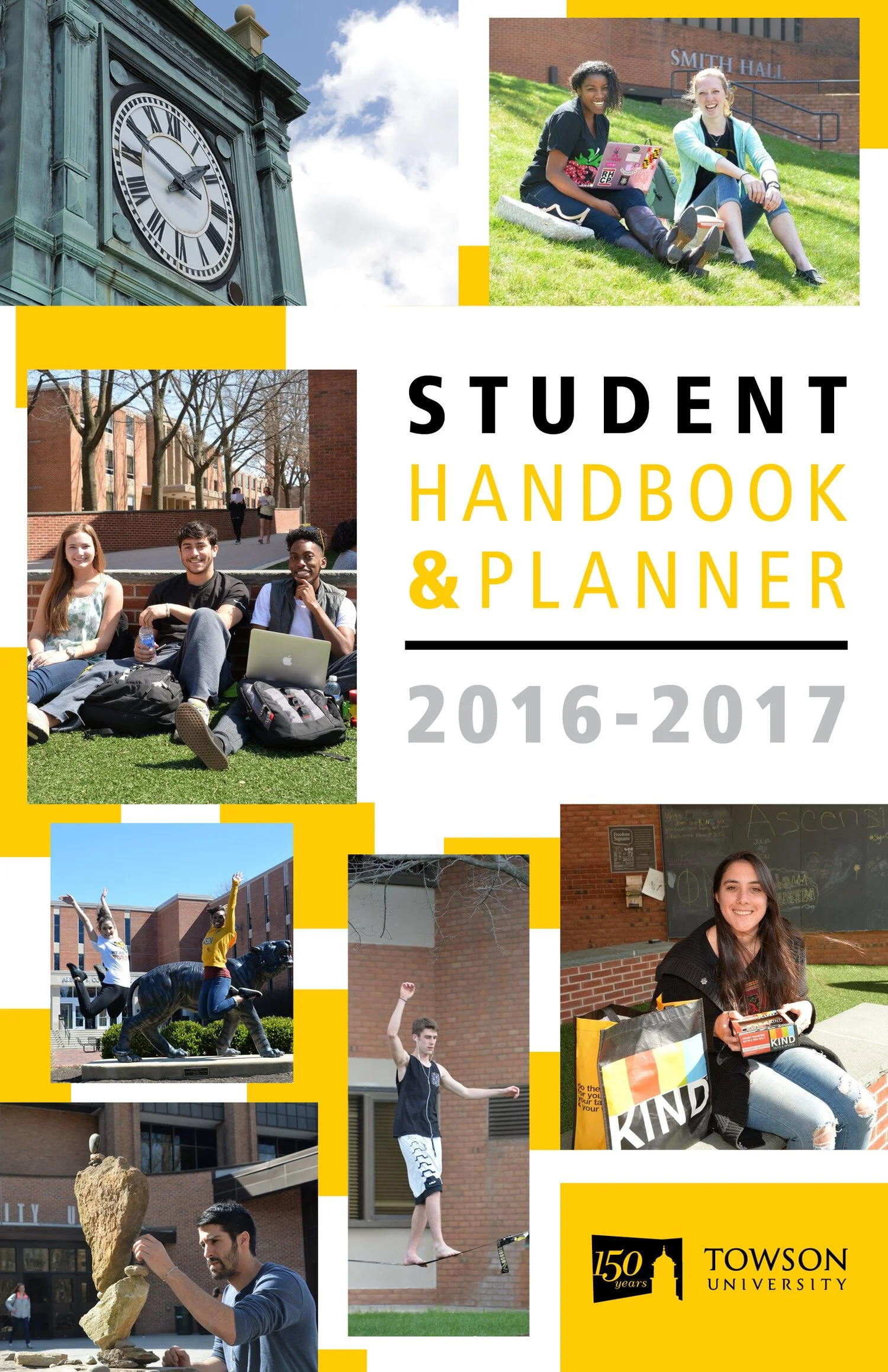 Cover of Towson University student handbook and planner for 2016-2017 academic year, featuring multiple photos of students on campus, including students sitting on grass, sitting with laptops, jumping on statue, and doing activities outside with univ