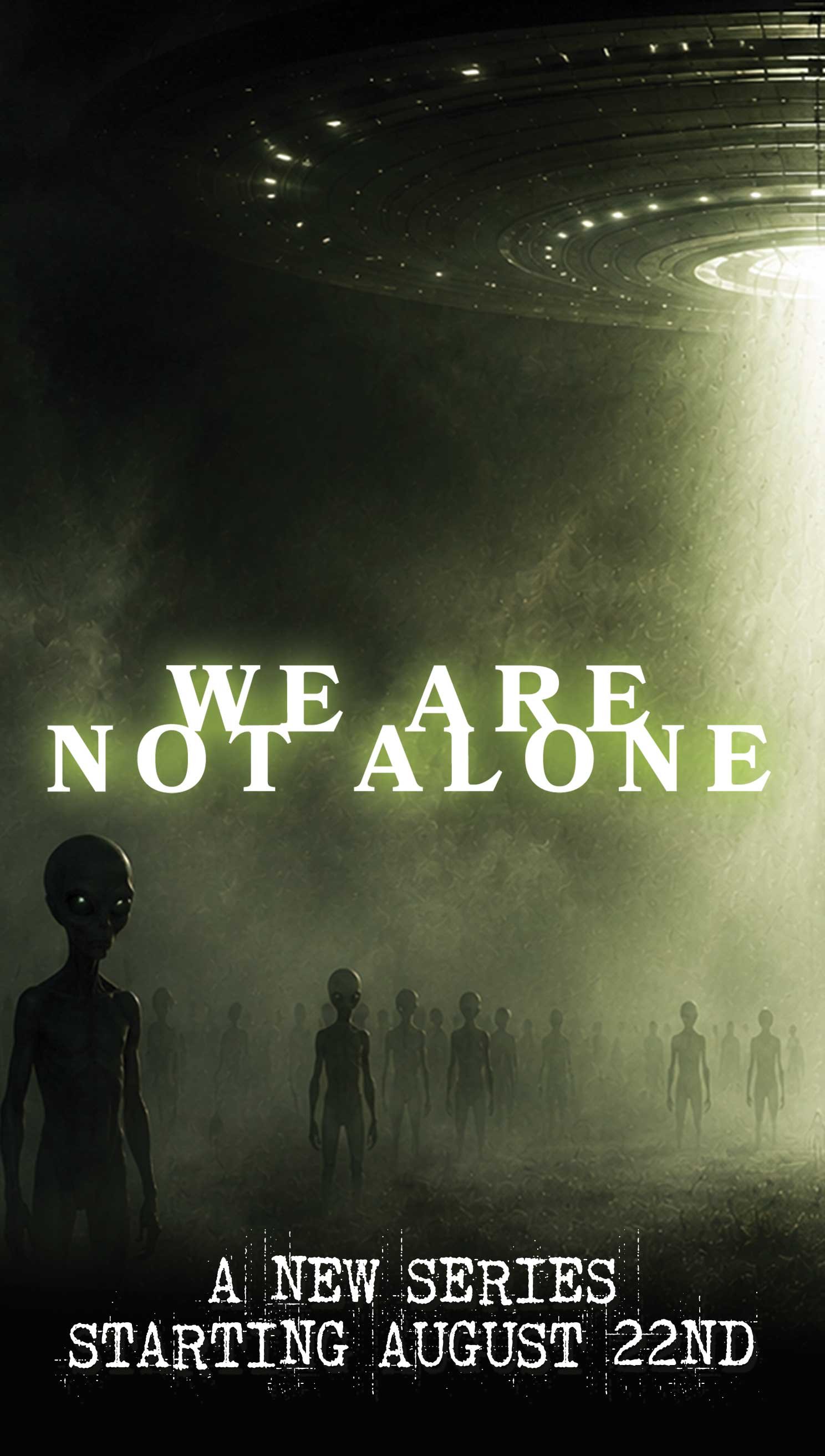 We Are Not Alone