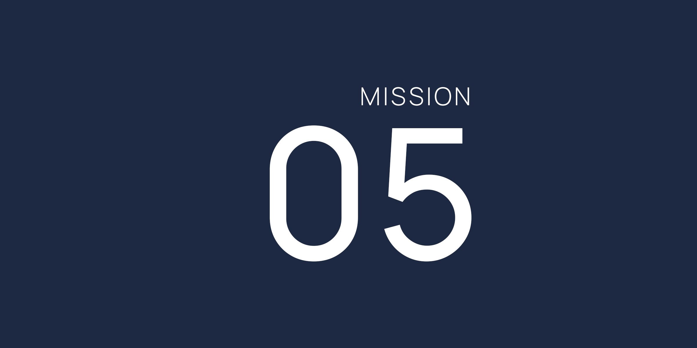 Mission 05